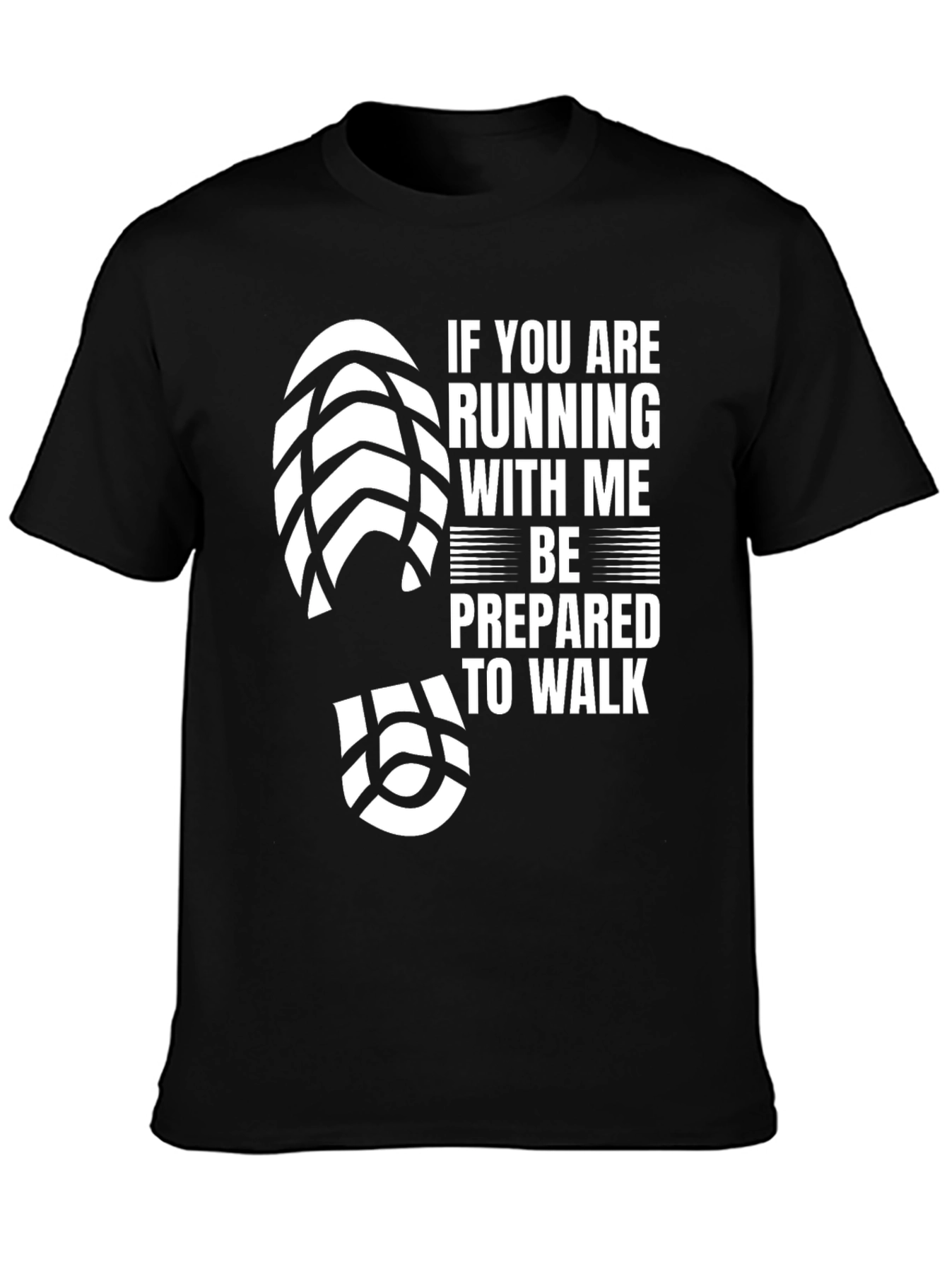 Running Humor T-Shirt - Be Prepared to Walk