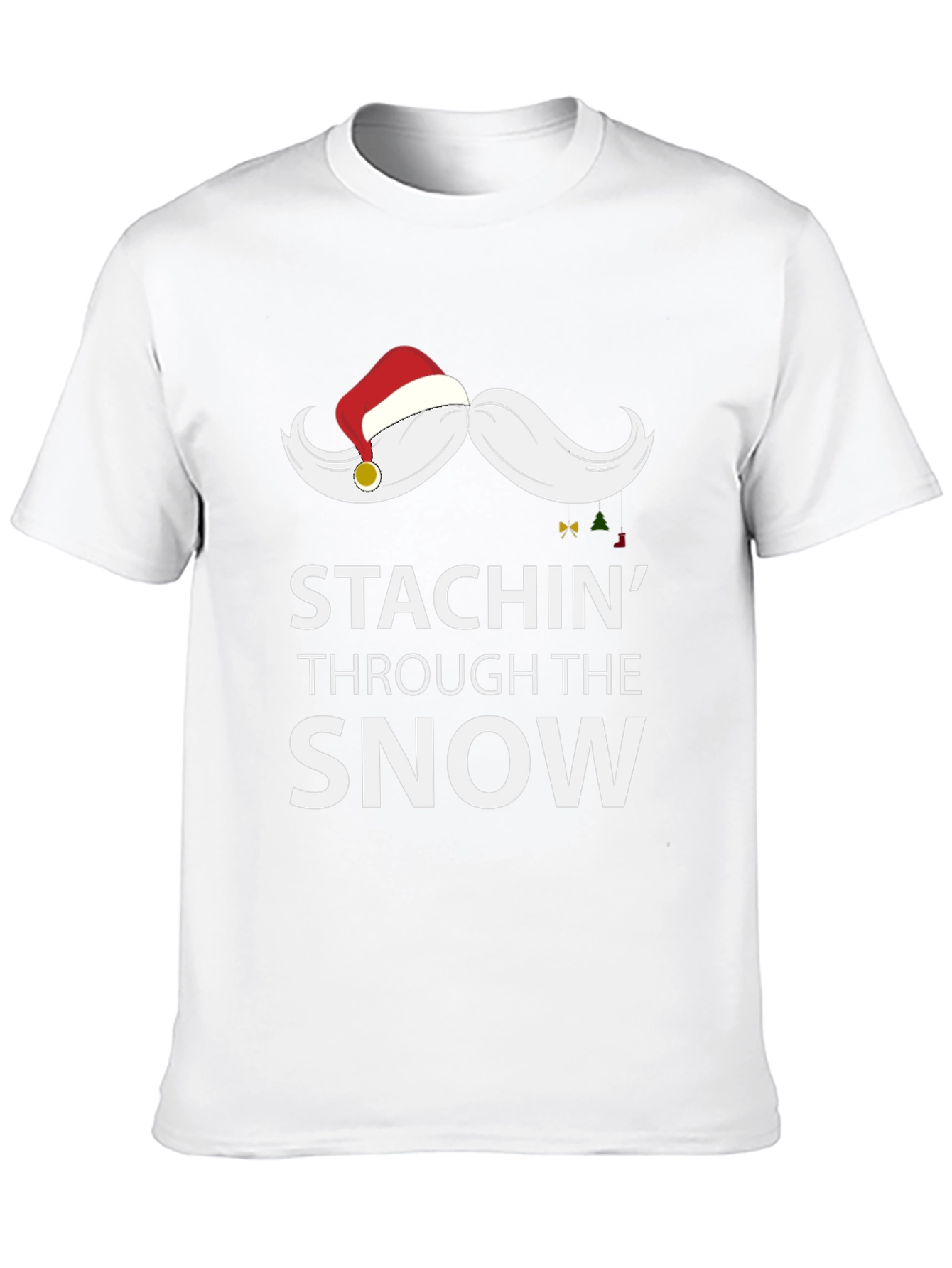 Stachin Through the Snow Funny Christmas Tee