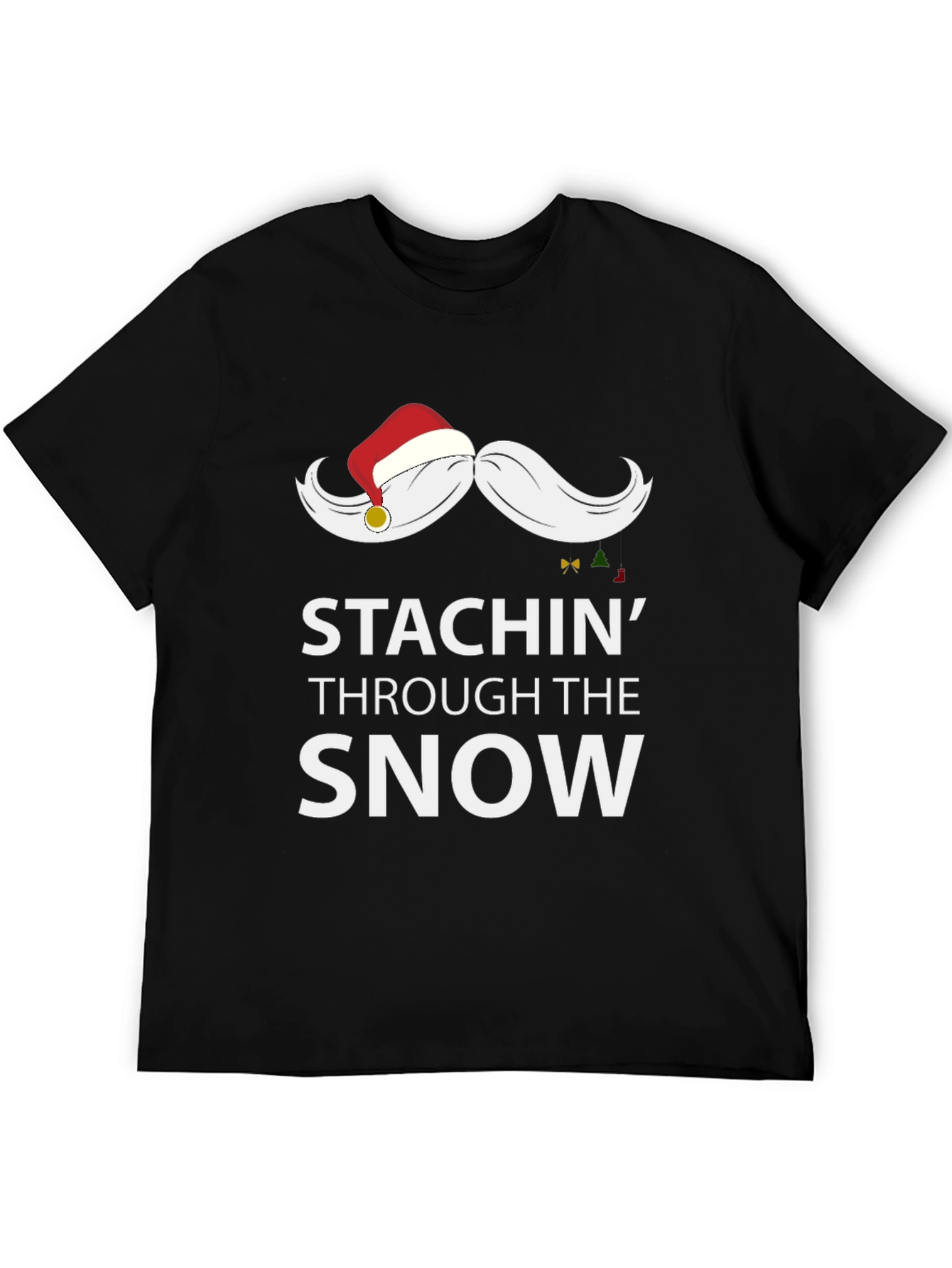 Stachin Through the Snow Funny Christmas Tee