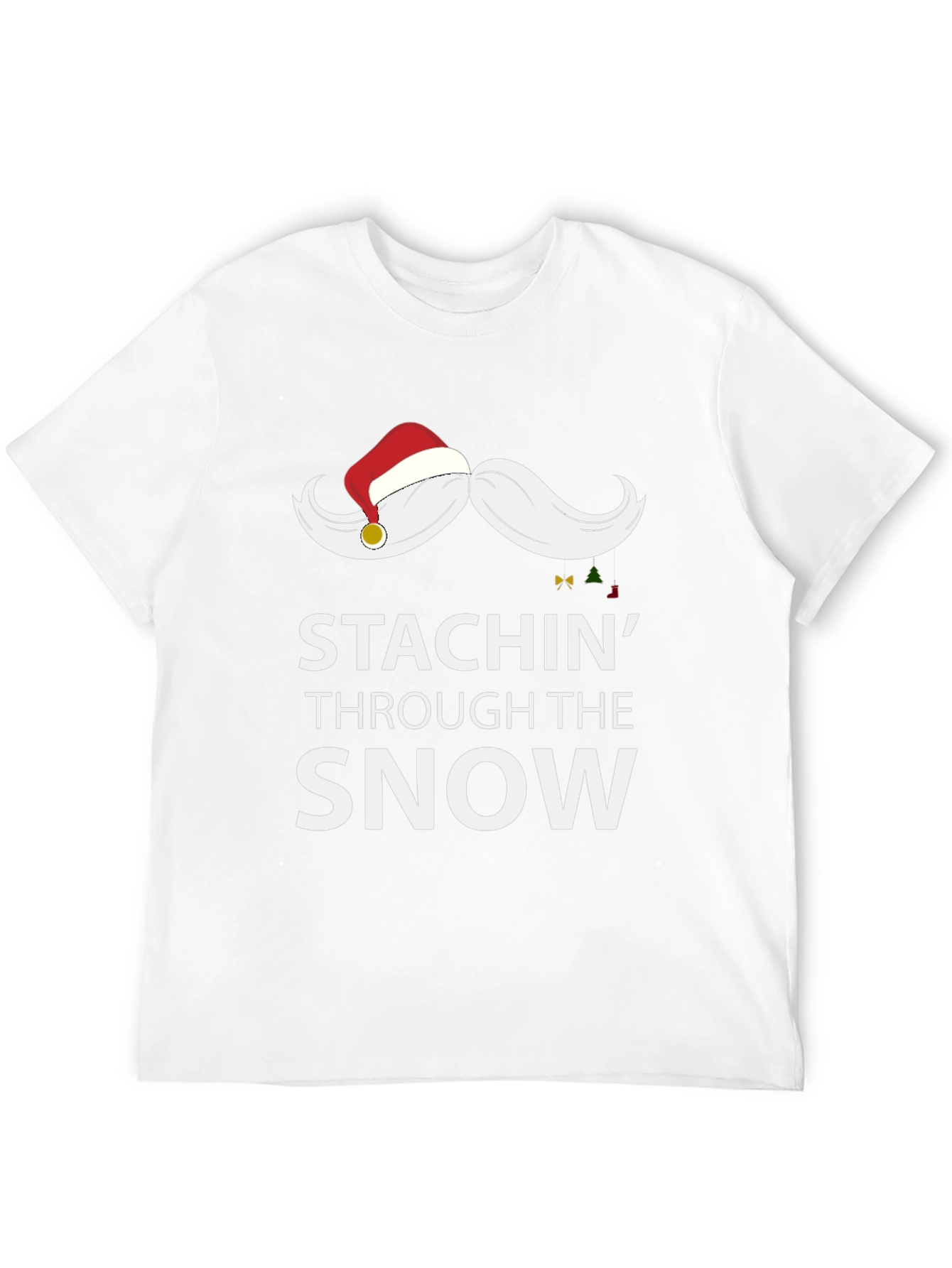 Stachin Through the Snow Funny Christmas Tee