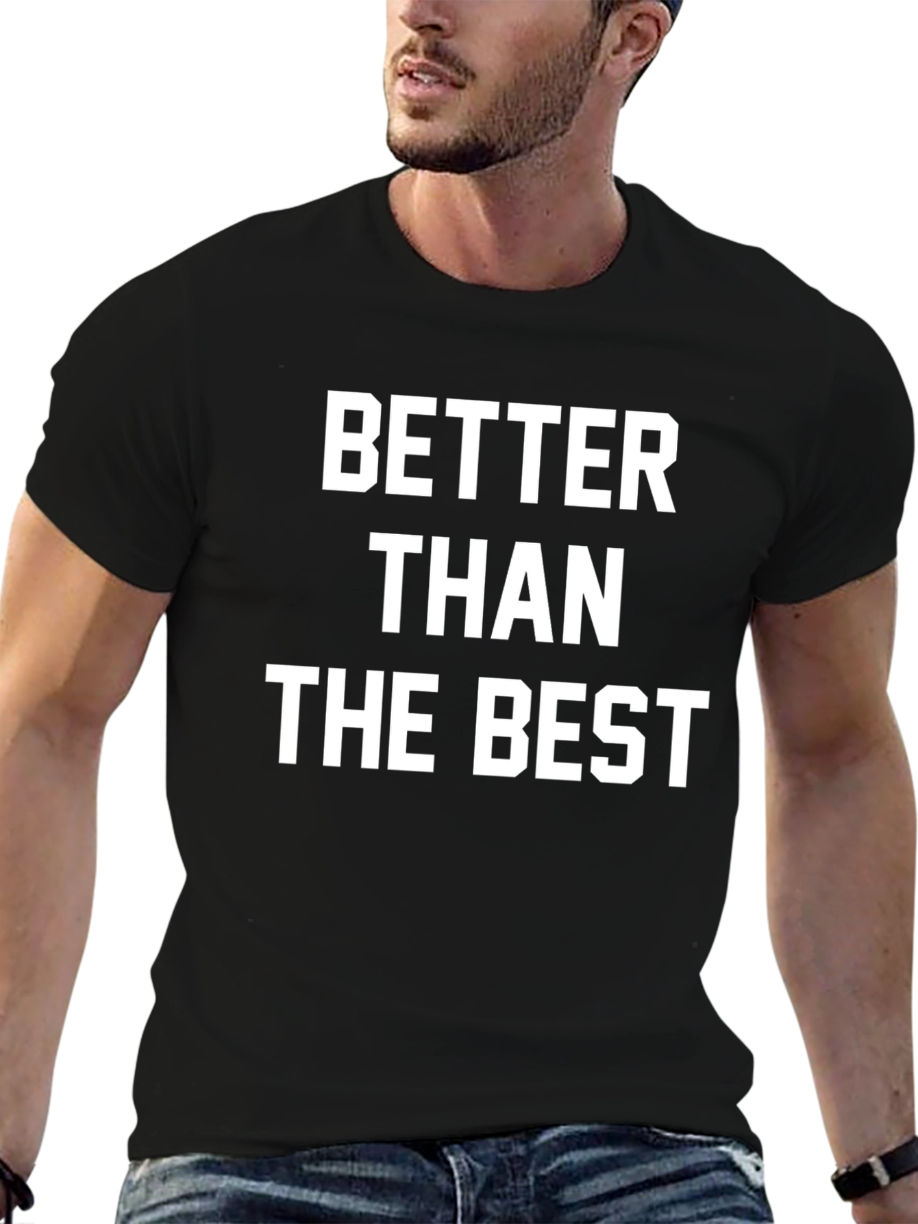 Better Than The Best Graphic Tee