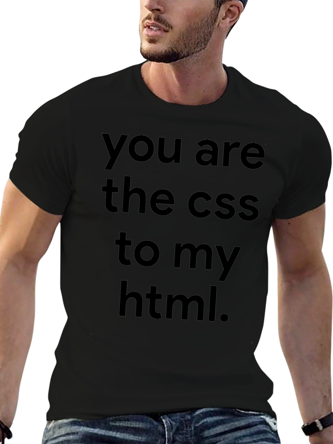 You Are The CSS To My HTML Black T-Shirt