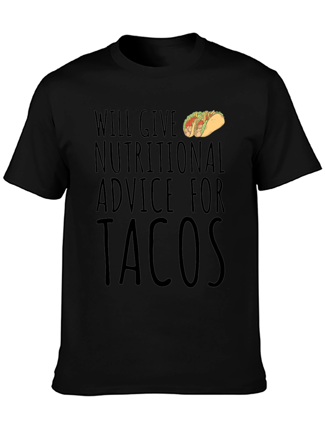 Nutritional Advice for Tacos Graphic T-Shirt