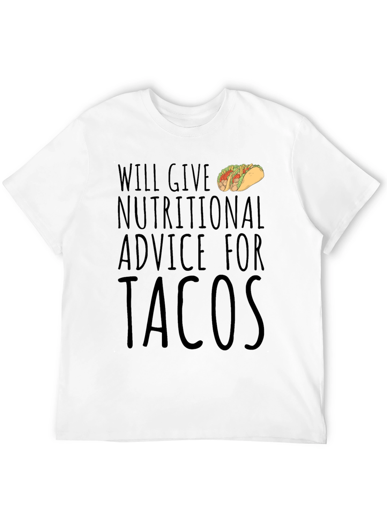 Nutritional Advice for Tacos Graphic T-Shirt