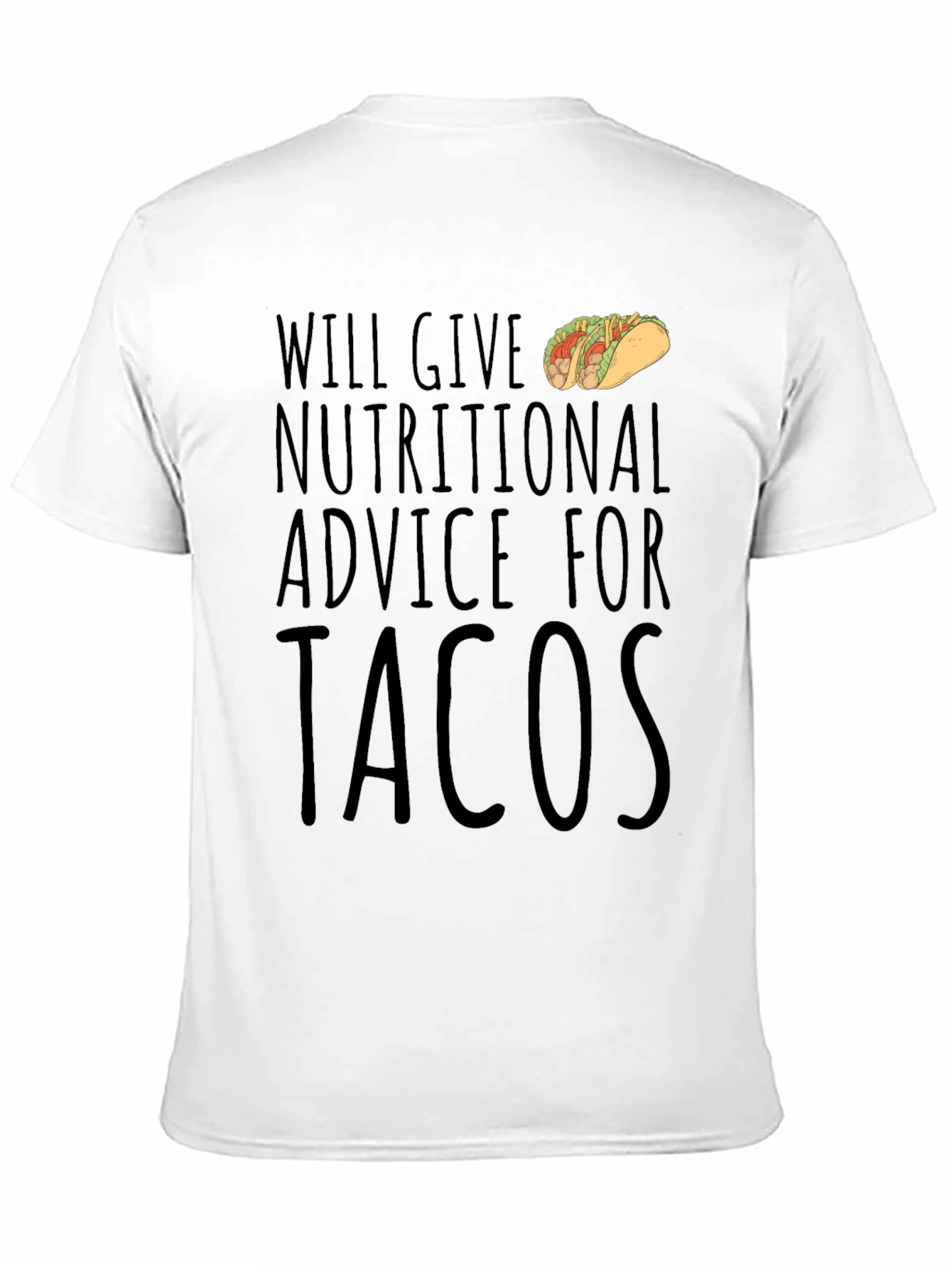 Nutritional Advice for Tacos Graphic T-Shirt