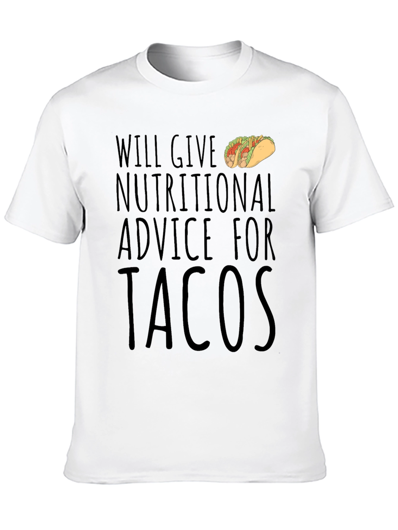 Nutritional Advice for Tacos Graphic T-Shirt