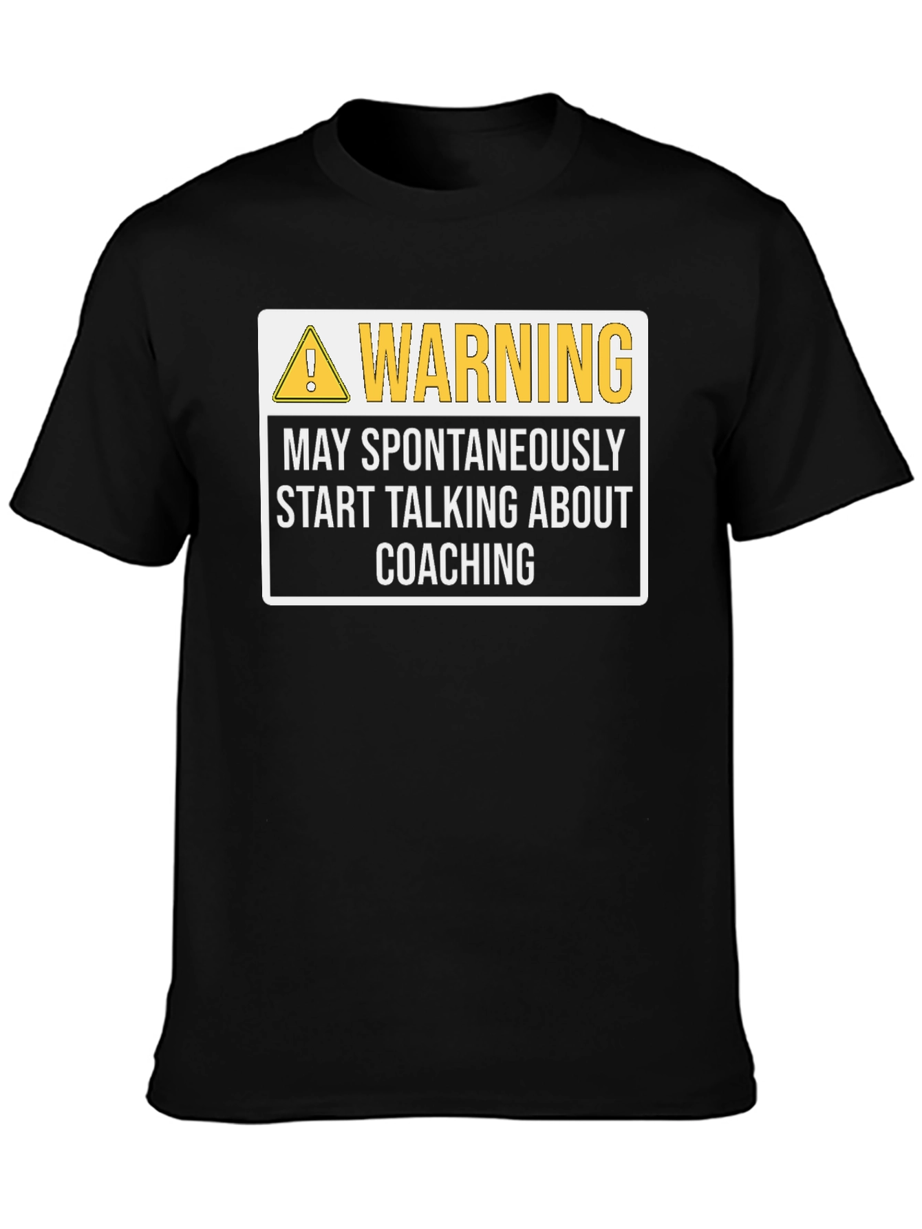 Warning: May Spontaneously Talk Coaching T-Shirt