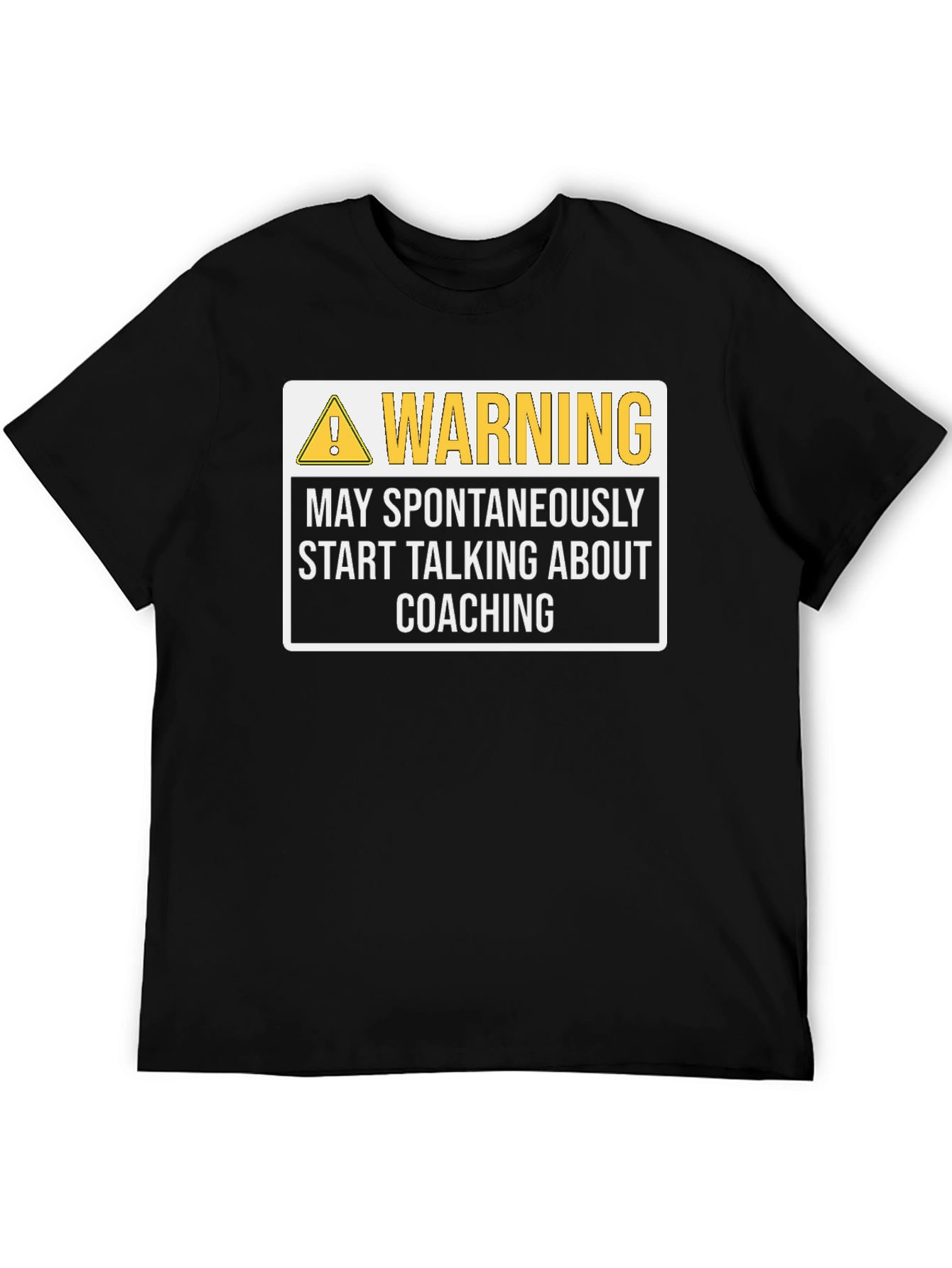 Warning: May Spontaneously Talk Coaching T-Shirt