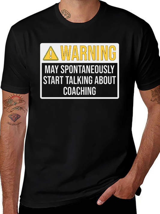 Warning: May Spontaneously Talk Coaching T-Shirt