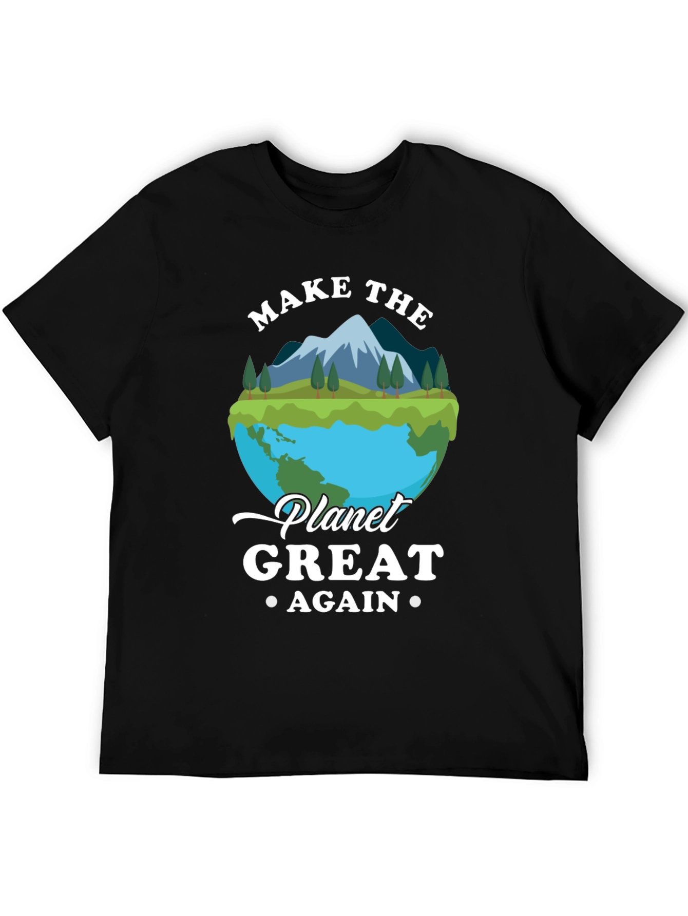 Make the Planet Great Again Graphic T-Shirt