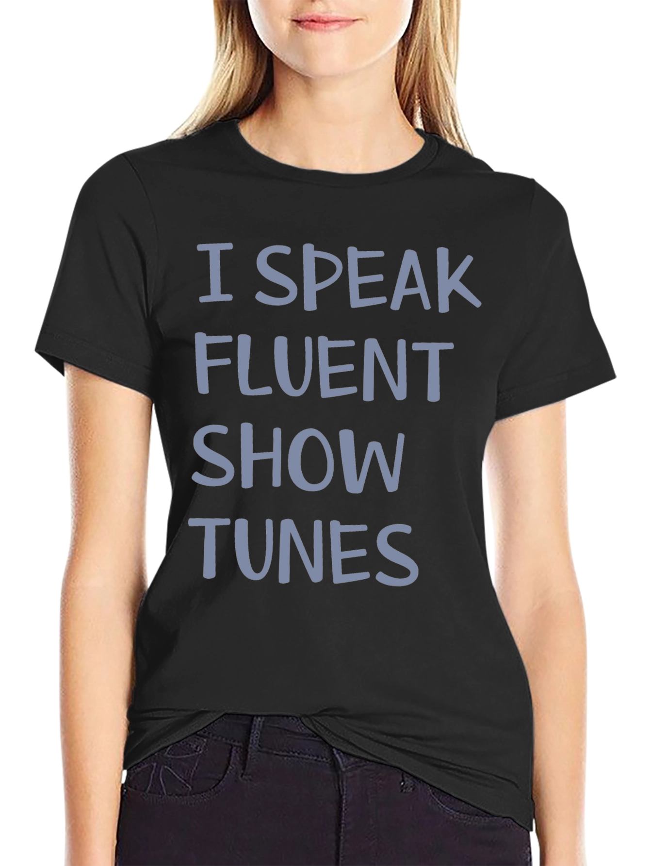 I Speak Fluent Show Tunes Graphic Tee