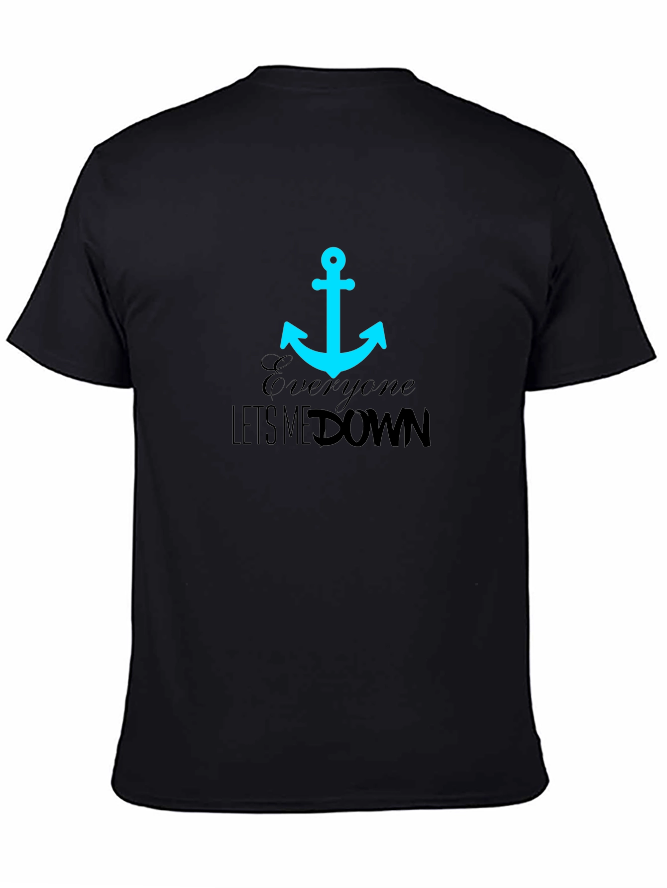 Anchor Graphic Tee - Everyone Lets Me Down