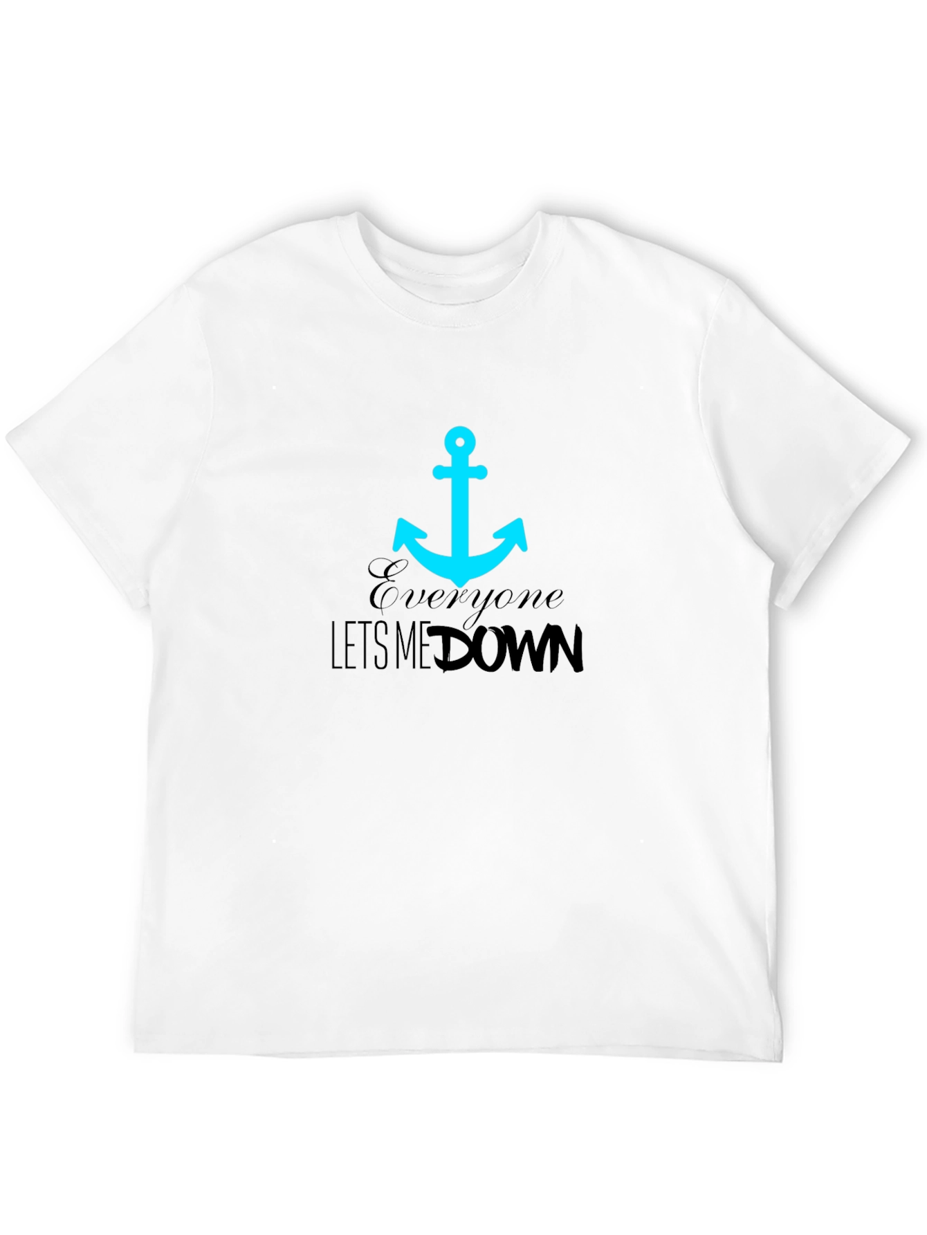 Anchor Graphic Tee - Everyone Lets Me Down