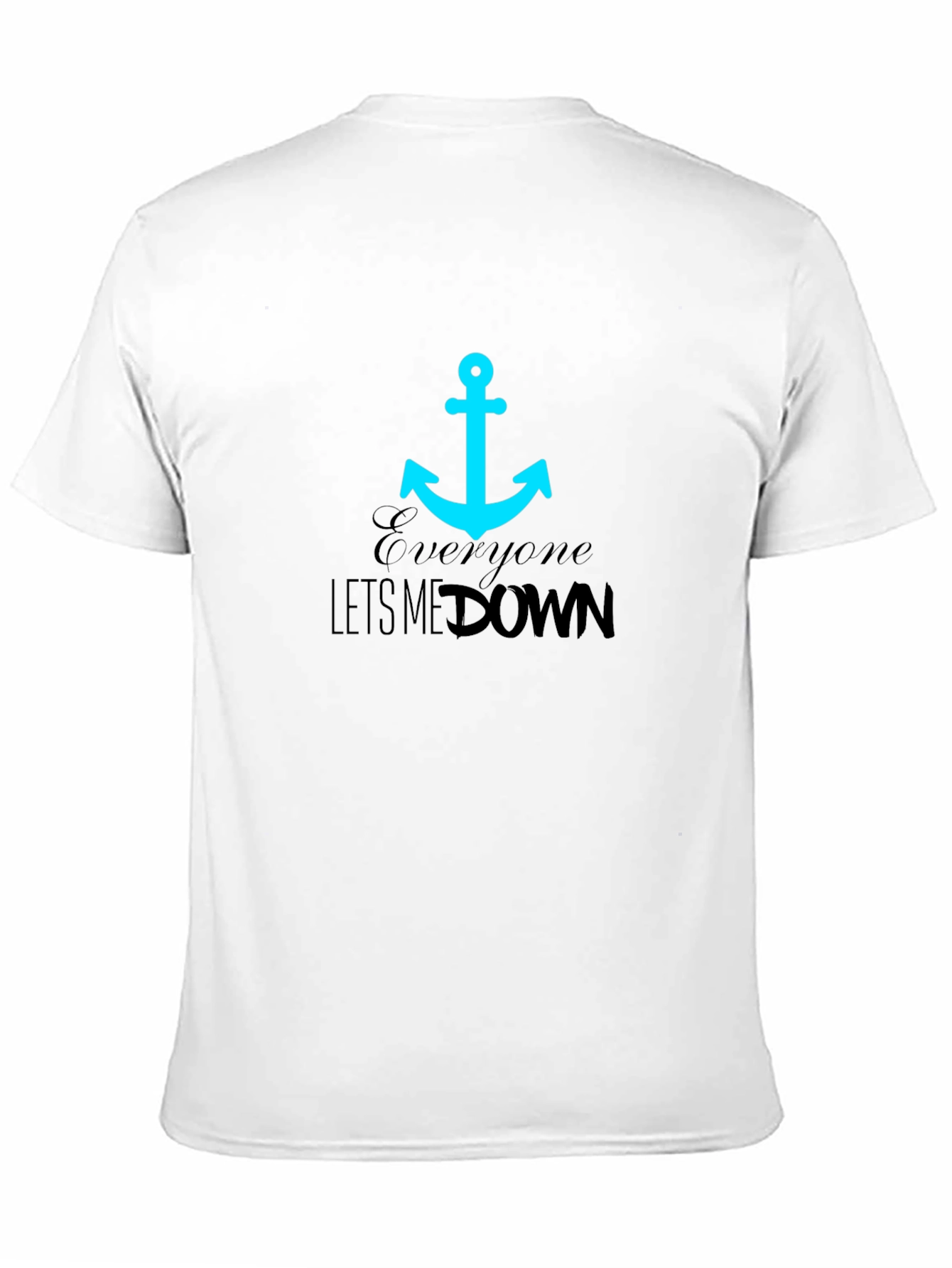Anchor Graphic Tee - Everyone Lets Me Down