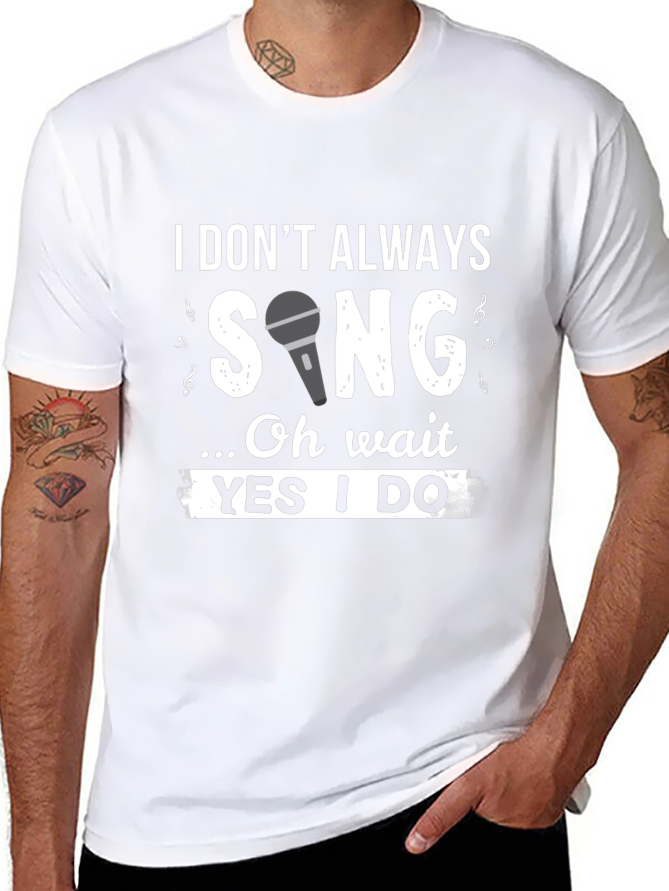 Funny Singer T-Shirt: I Dont Always Sing