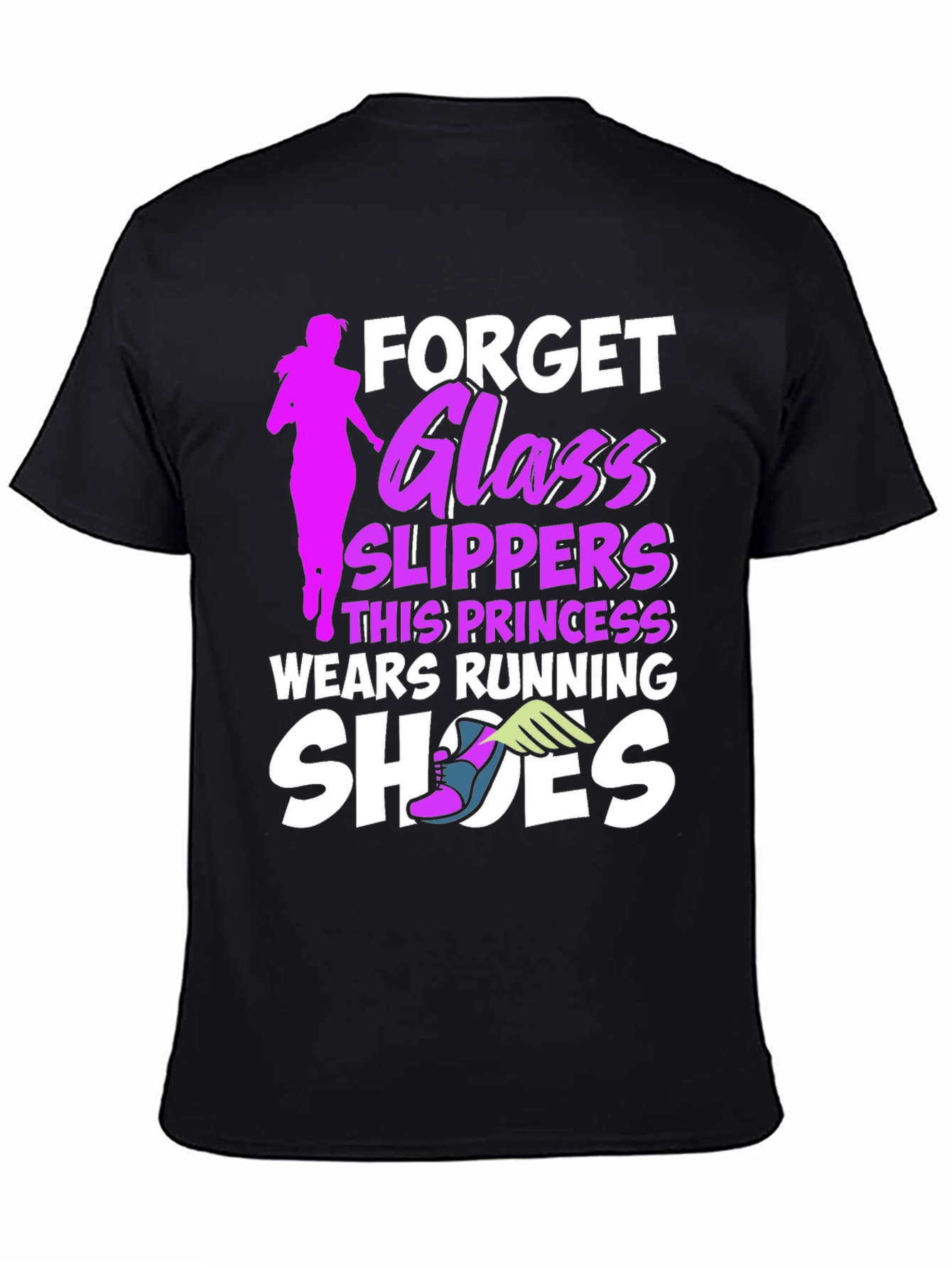 Forget Glass Slippers Running T-Shirt
