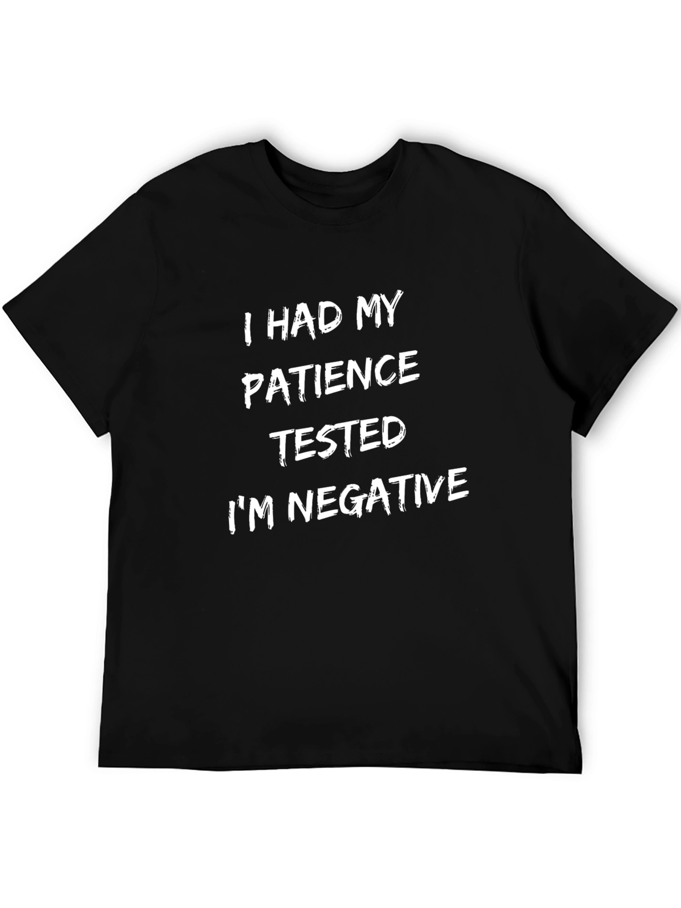 Funny Patience Tested Negative T-Shirt