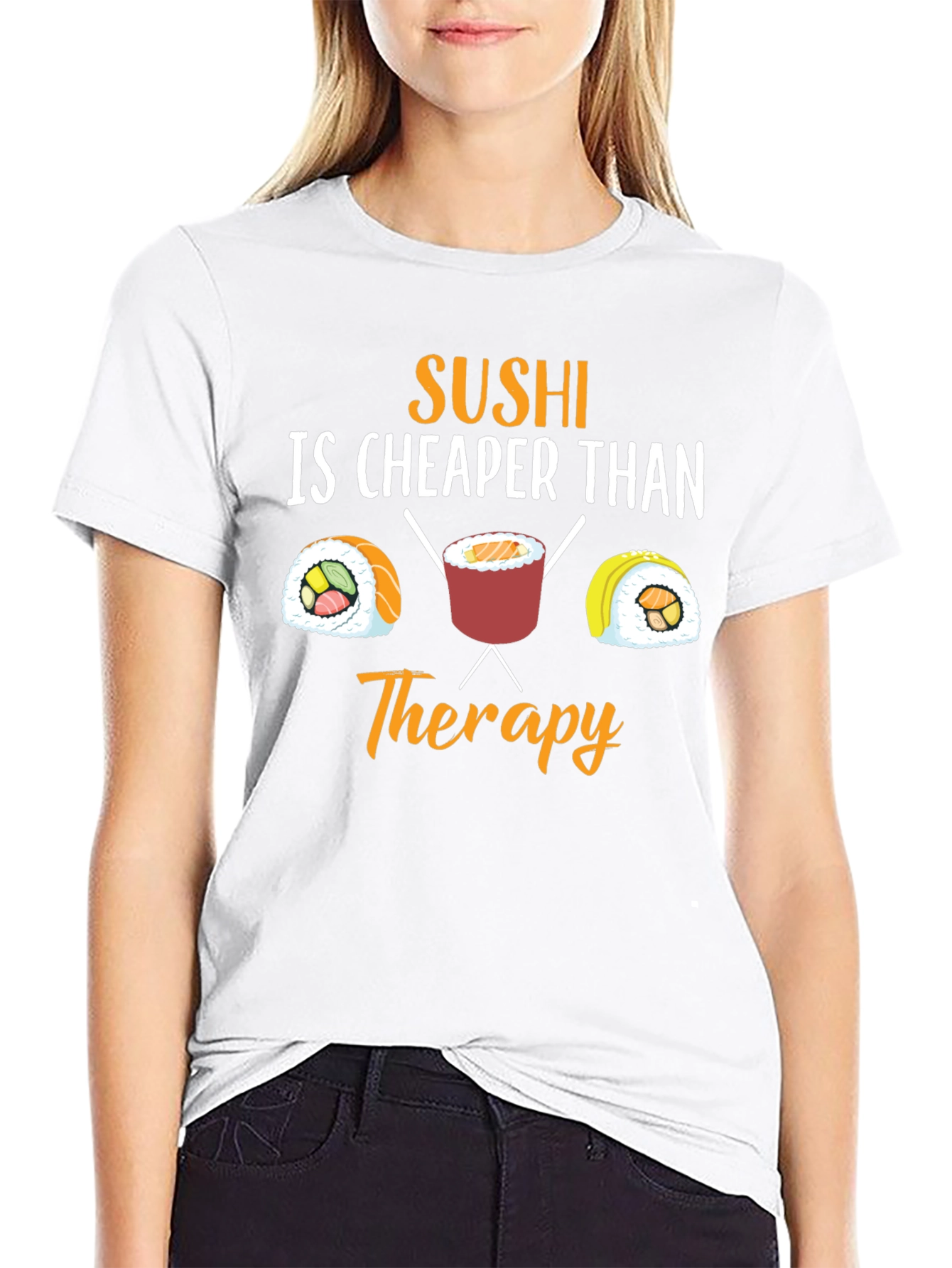 Sushi is Cheaper Than Therapy Graphic T-Shirt