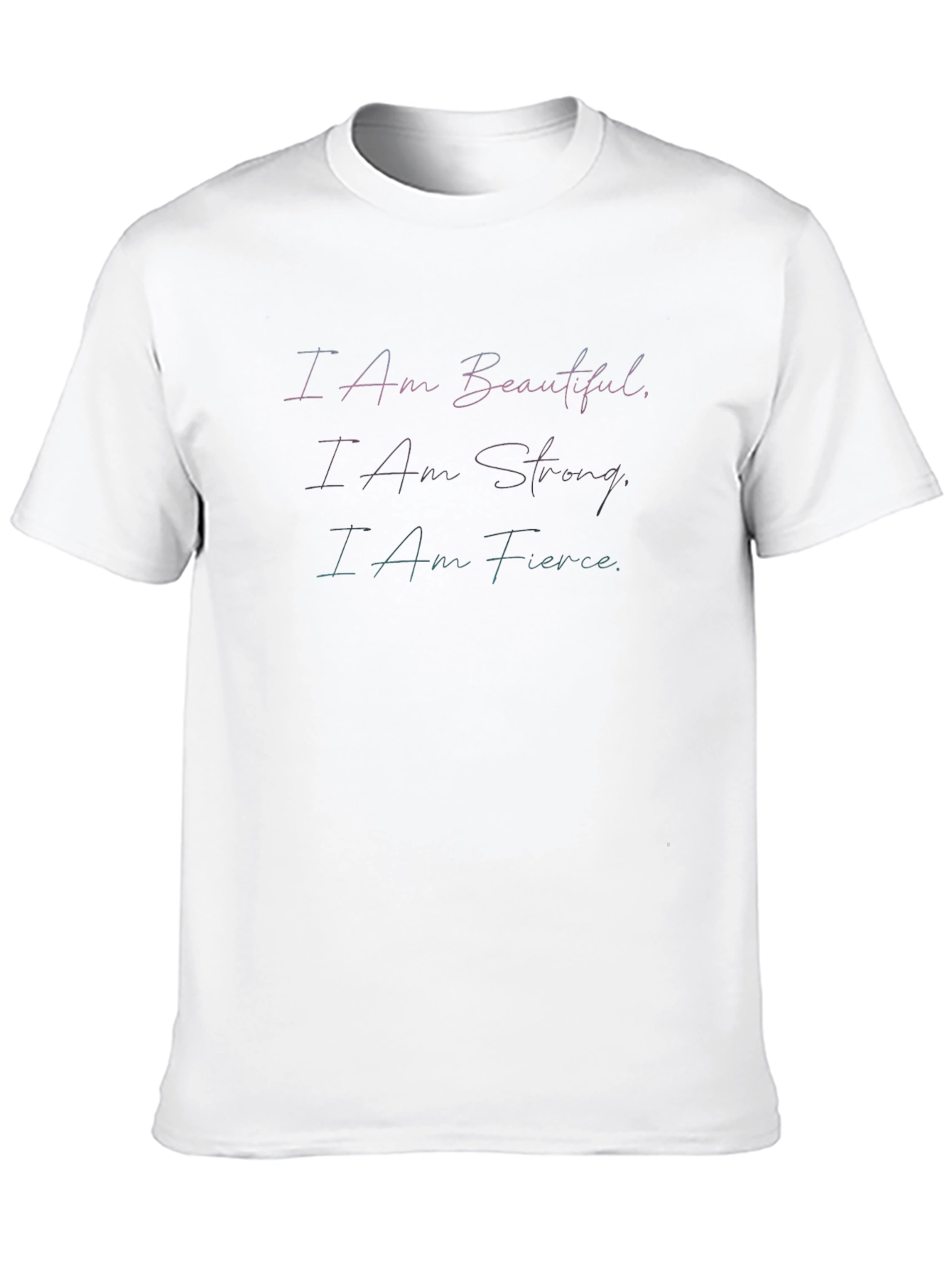 Inspirational I Am T-Shirt - Beautiful Strong Fierce