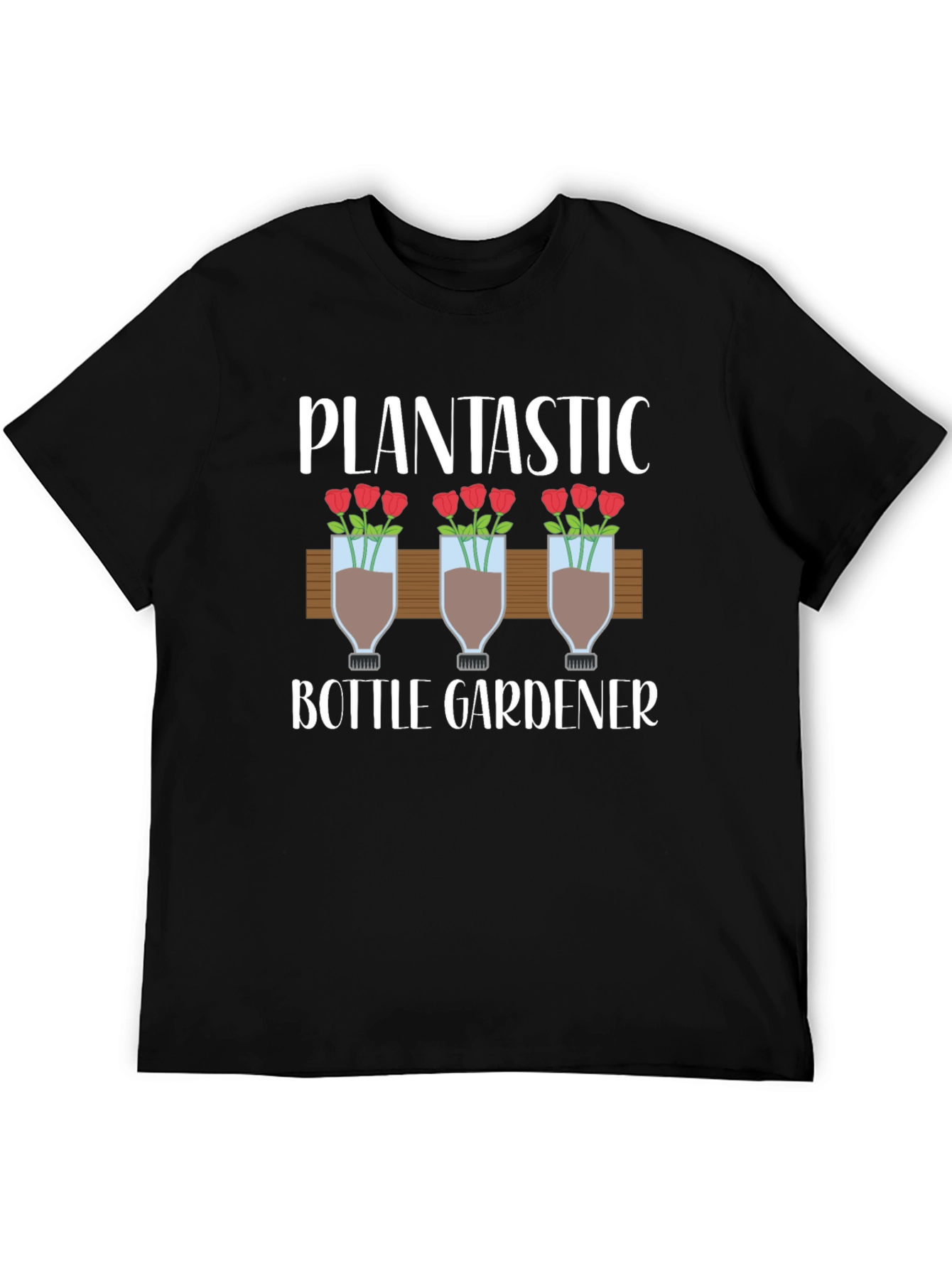 Plantastic Bottle Gardener T-Shirt - Unique Gardening Gift