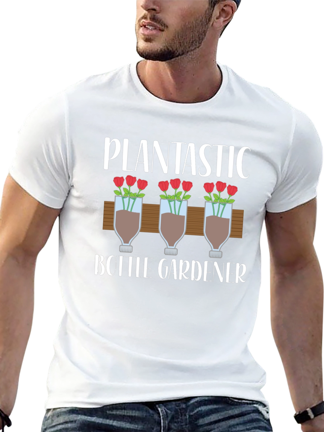 Plantastic Bottle Gardener T-Shirt - Unique Gardening Gift