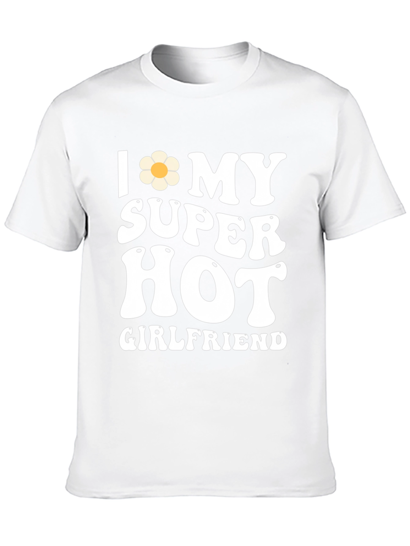 I Heart My Super Hot Girlfriend T-Shirt
