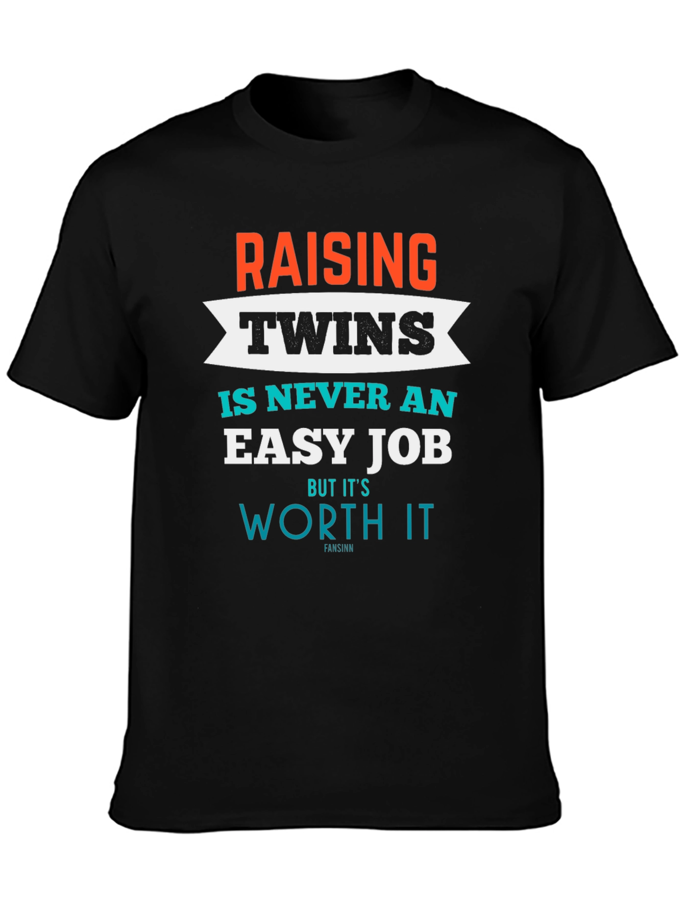 Raising Twins T-Shirt - Its Worth It