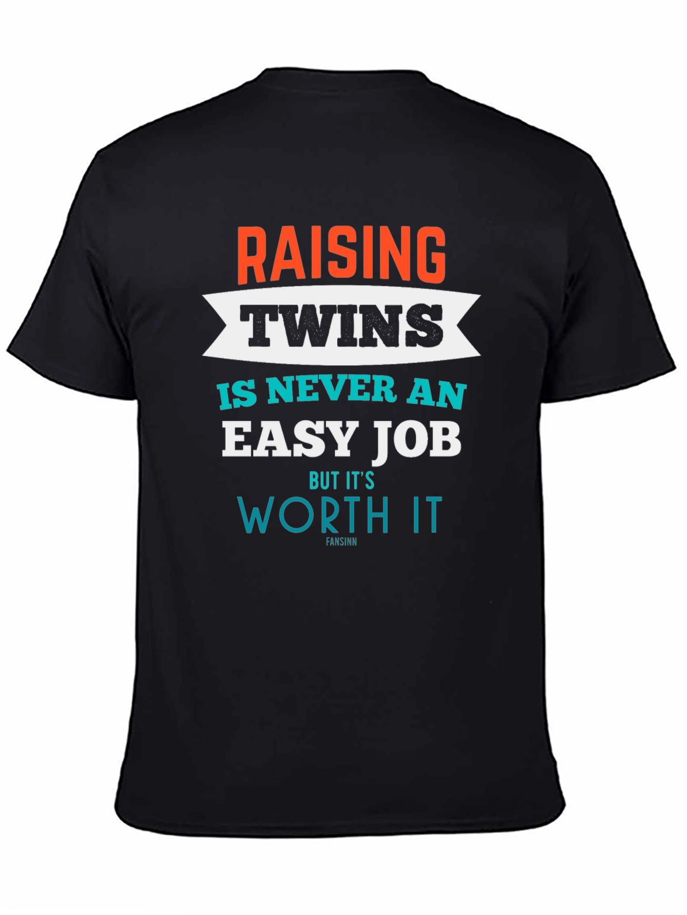 Raising Twins T-Shirt - Its Worth It