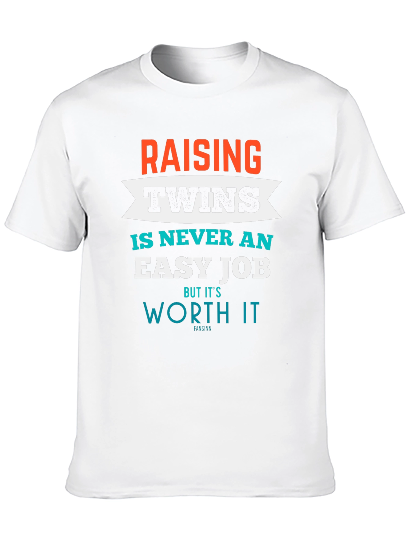 Raising Twins T-Shirt - Its Worth It