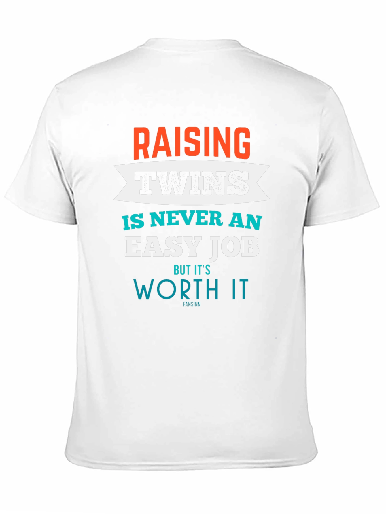 Raising Twins T-Shirt - Its Worth It