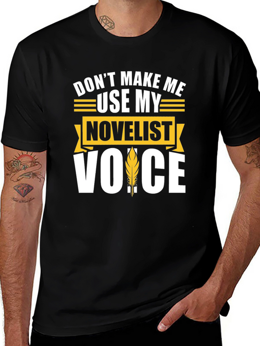 Novelist Voice T-Shirt - Funny Writer Gift