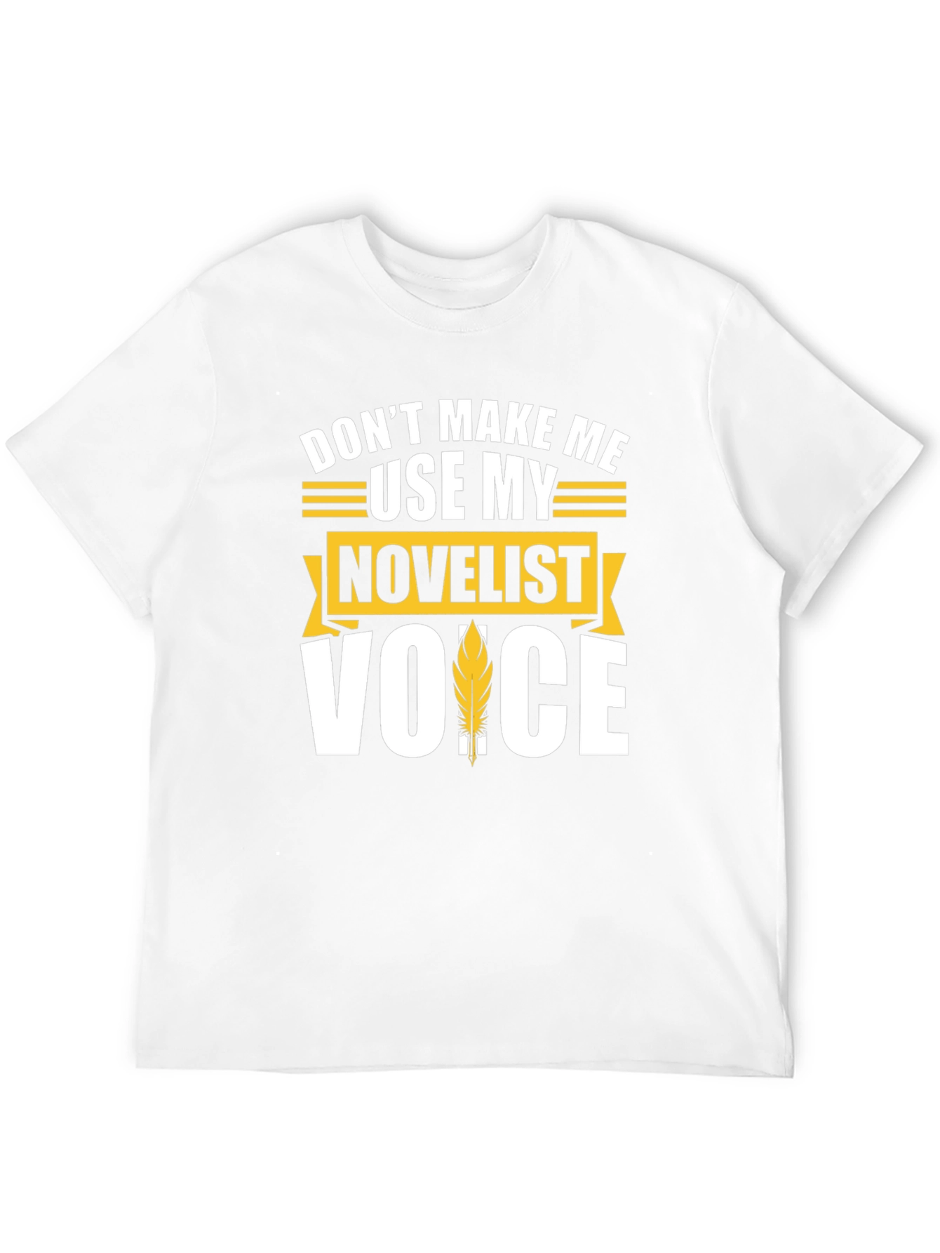 Novelist Voice T-Shirt - Funny Writer Gift