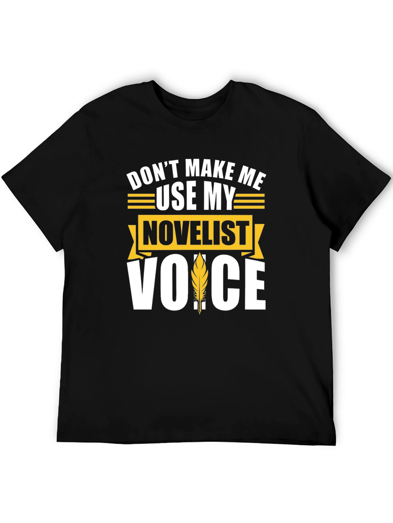Novelist Voice T-Shirt - Funny Writer Gift