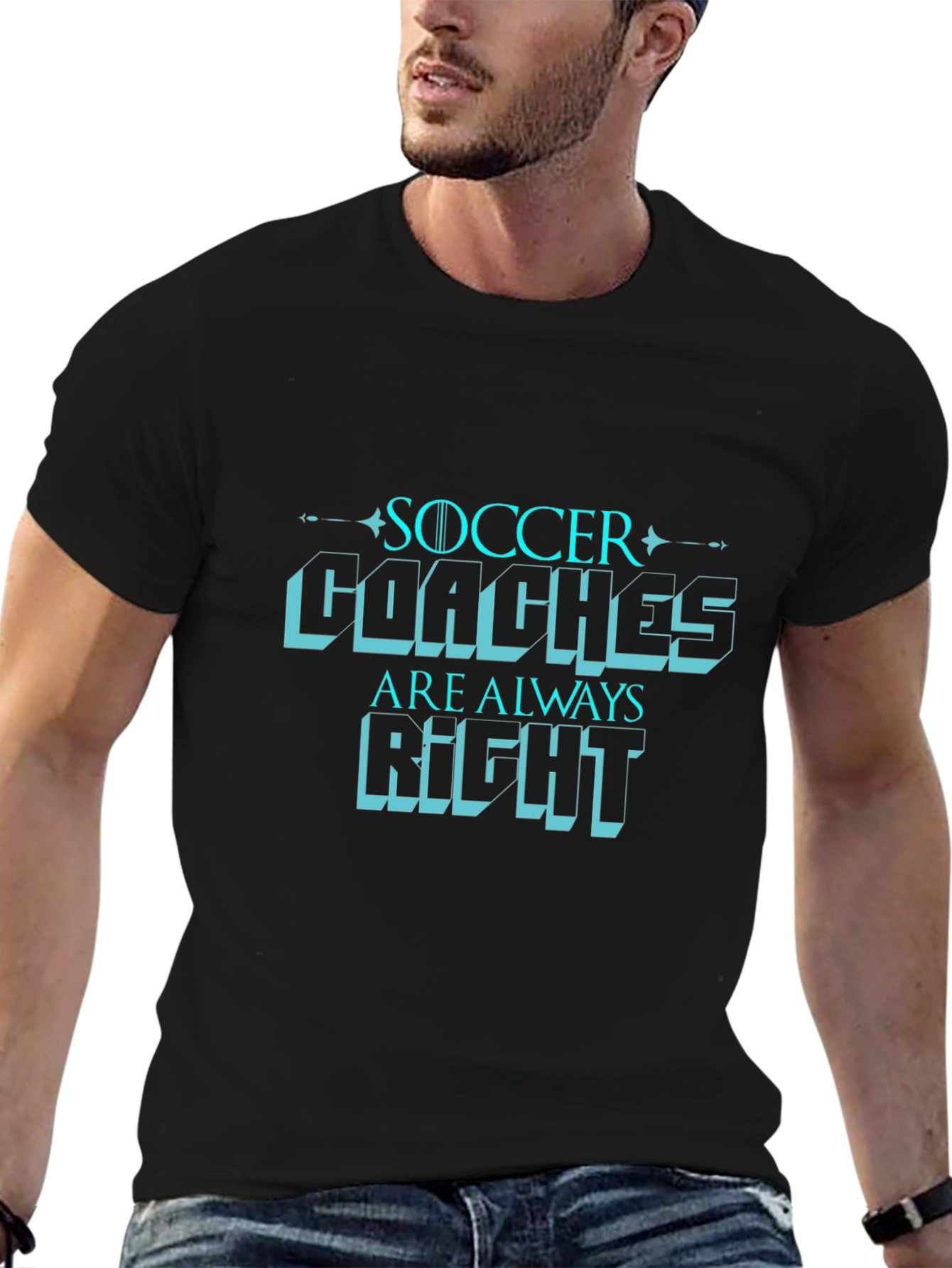 Soccer Coaches are Always Right T-Shirt