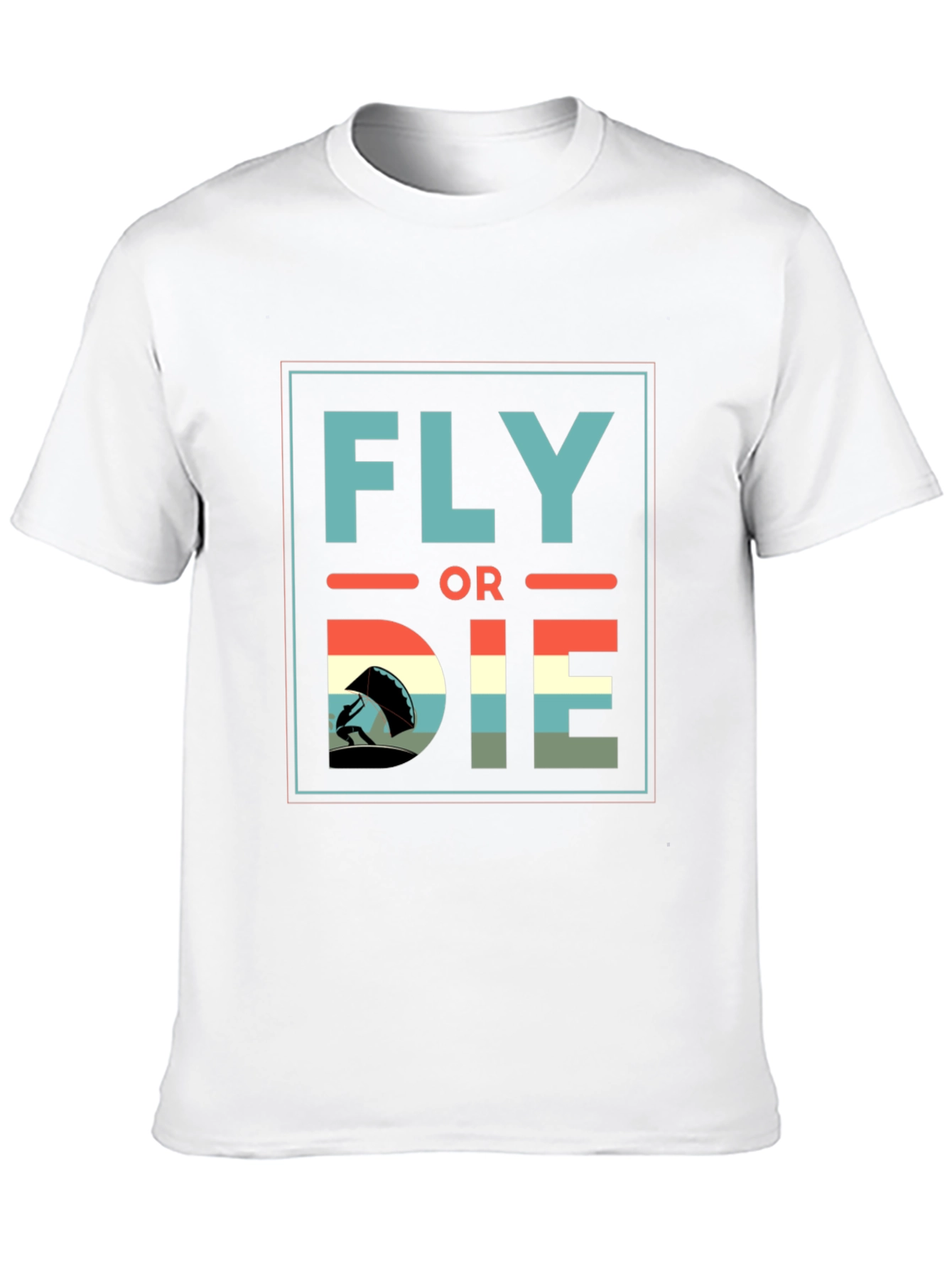 Fly or Die T-Shirt - Adventure Seeker Tee