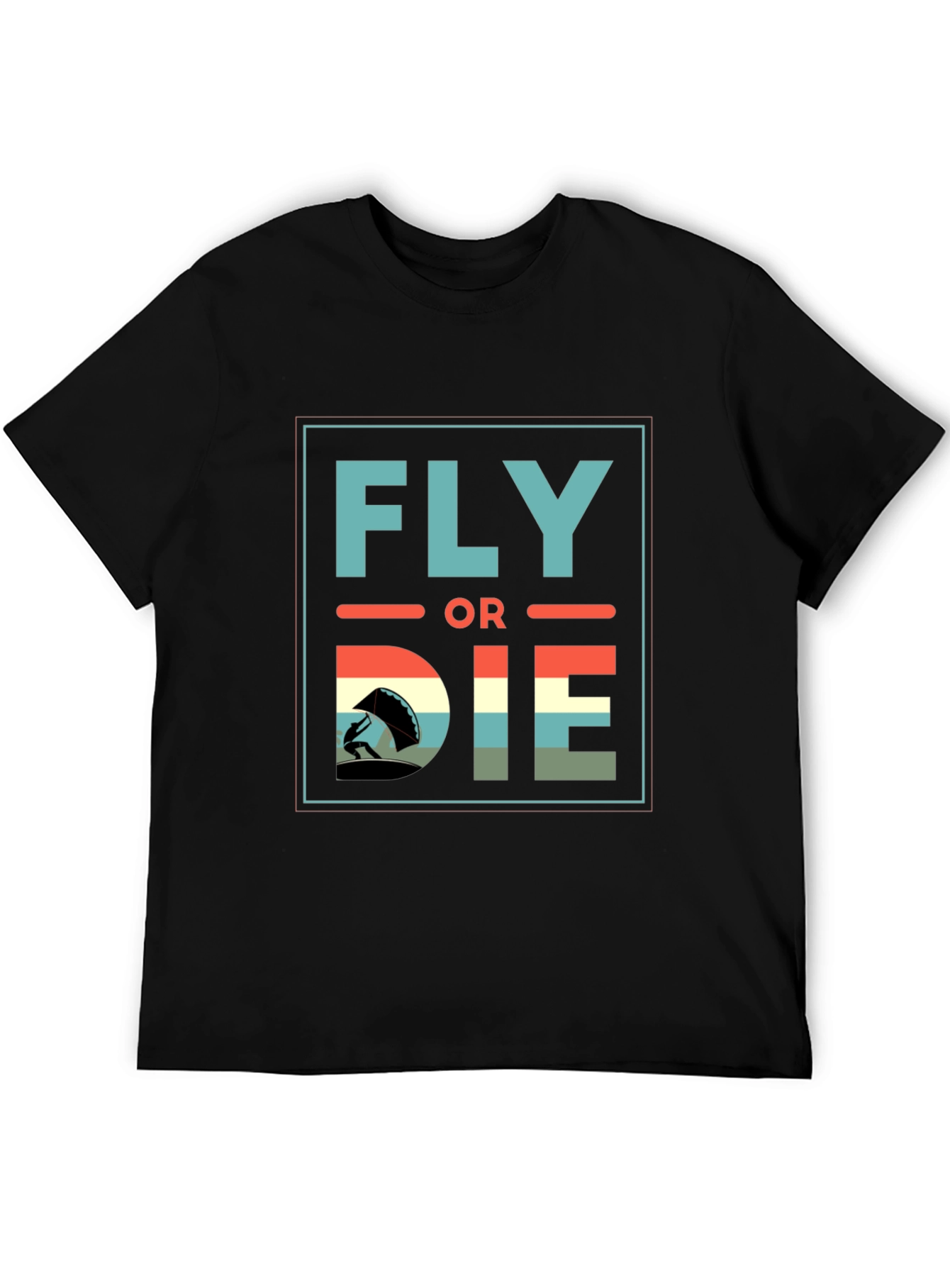 Fly or Die T-Shirt - Adventure Seeker Tee