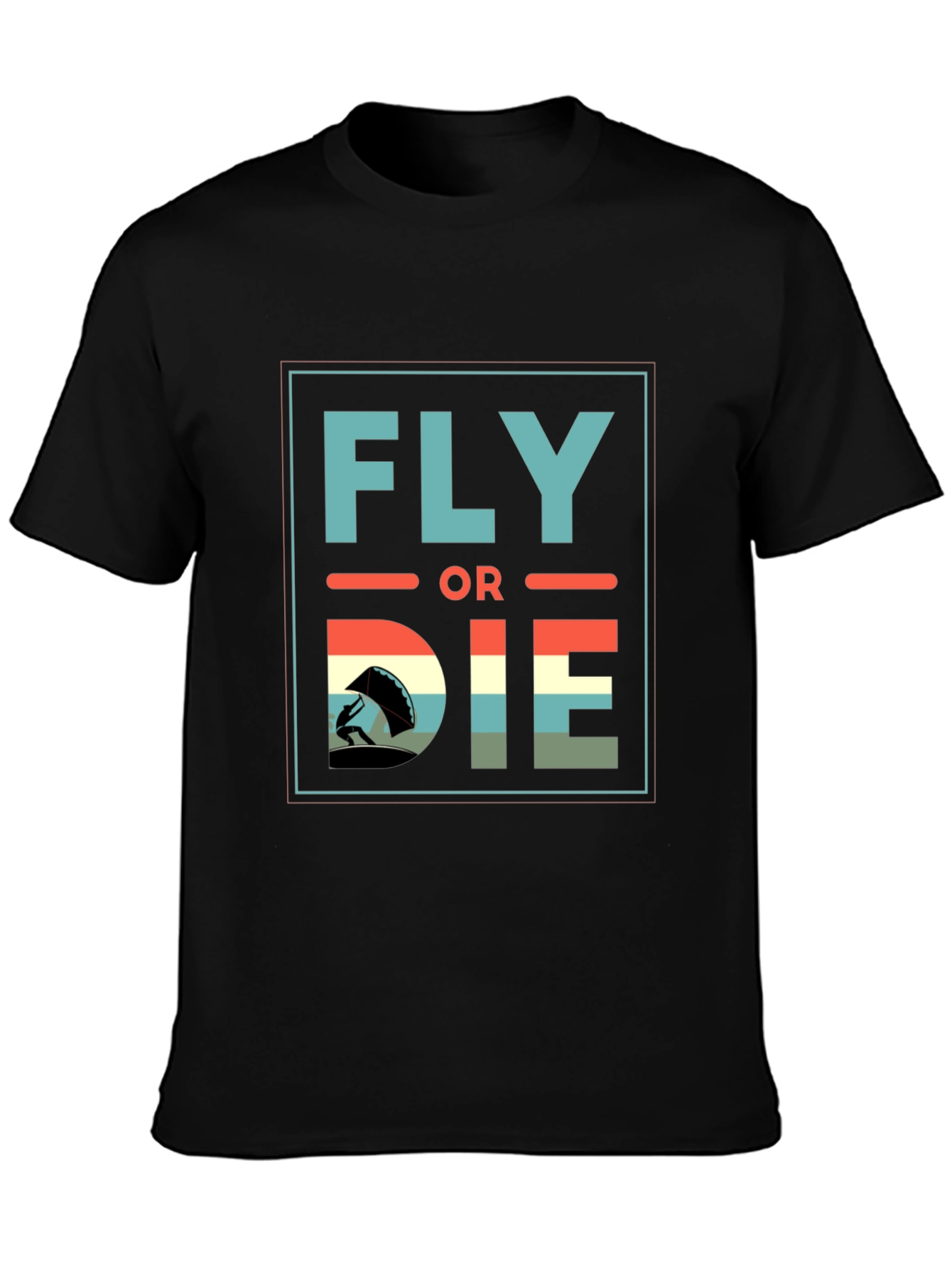 Fly or Die T-Shirt - Adventure Seeker Tee
