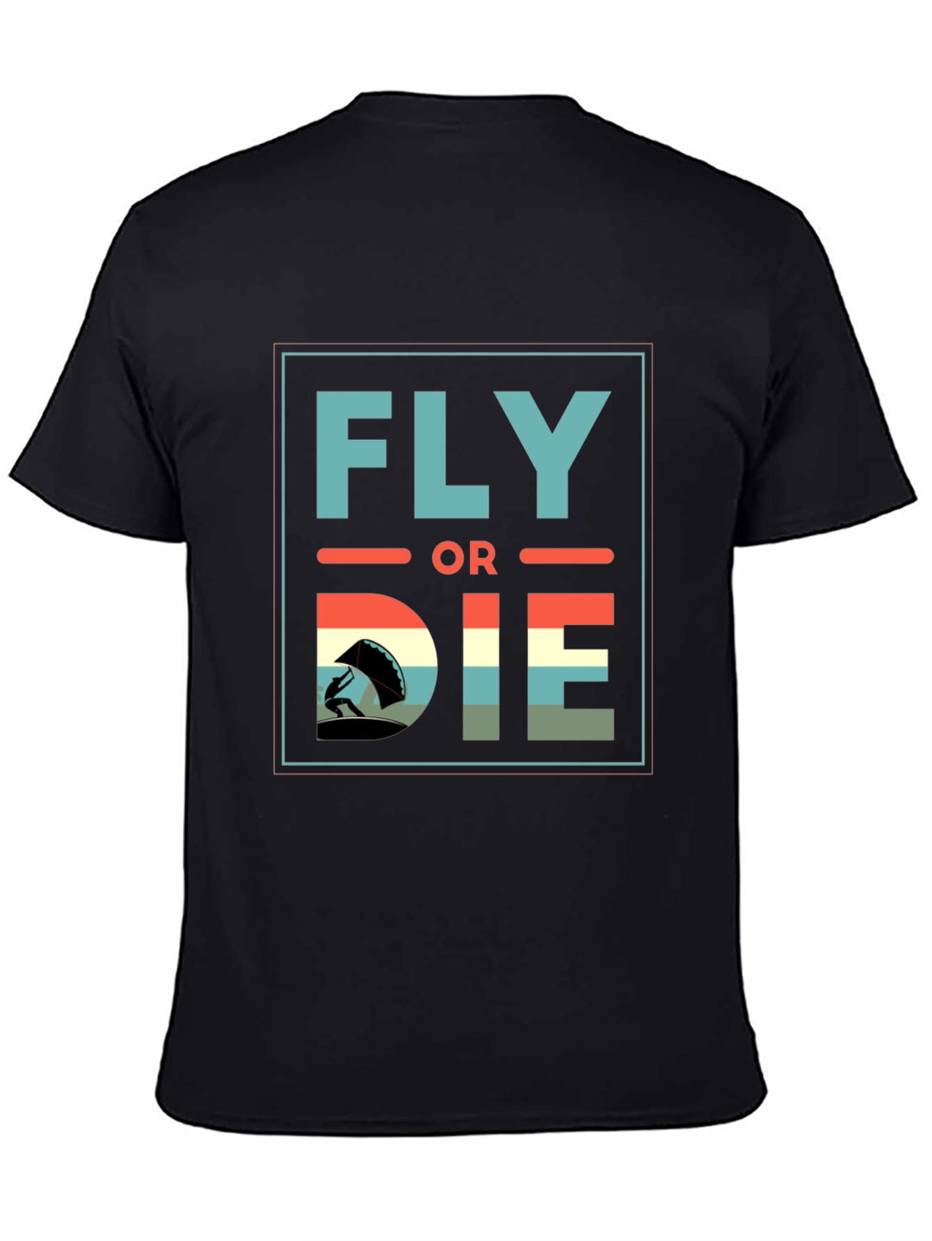 Fly or Die T-Shirt - Adventure Seeker Tee