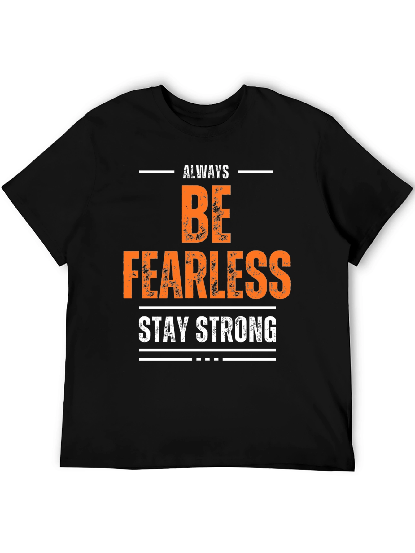 Always Be Fearless Graphic T-Shirt