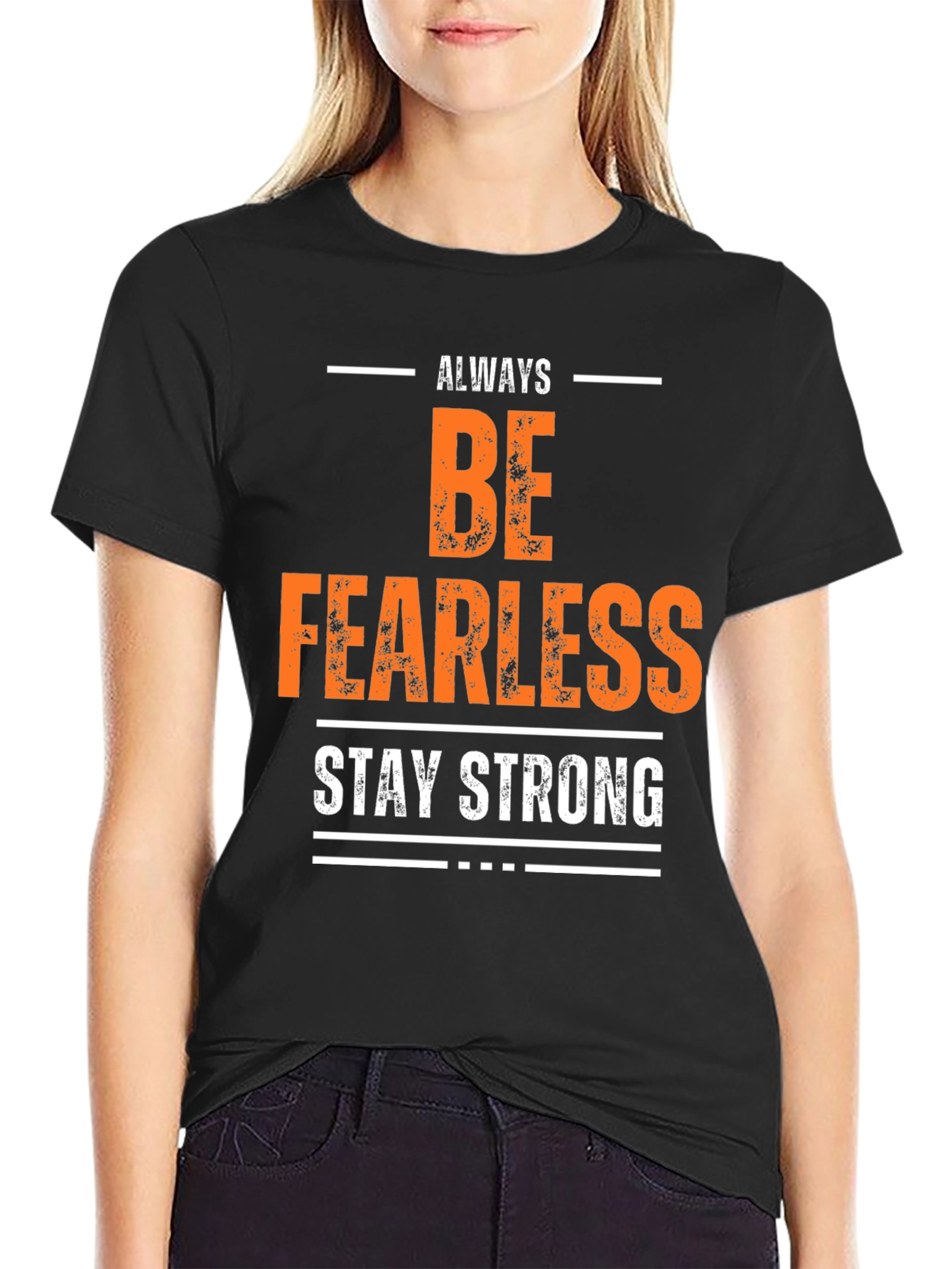 Always Be Fearless Graphic T-Shirt