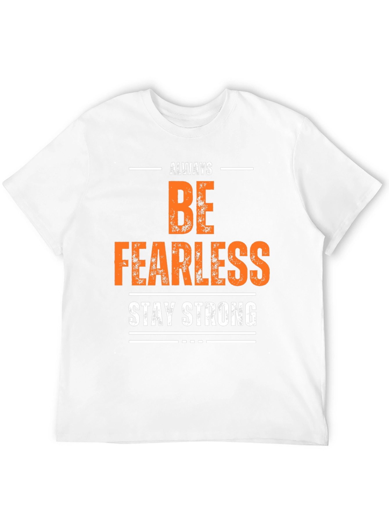Always Be Fearless Graphic T-Shirt