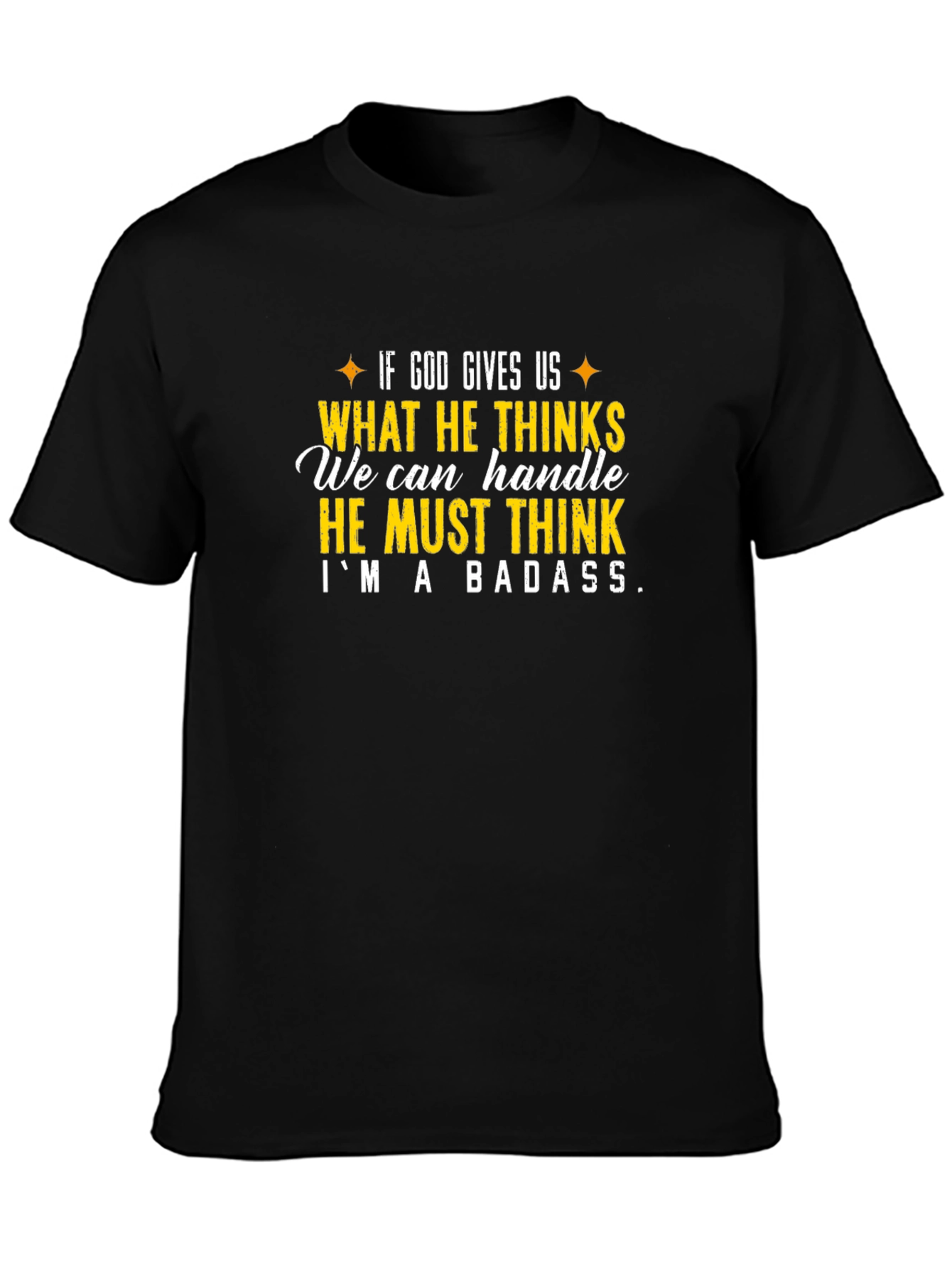 Im A Badass T-Shirt