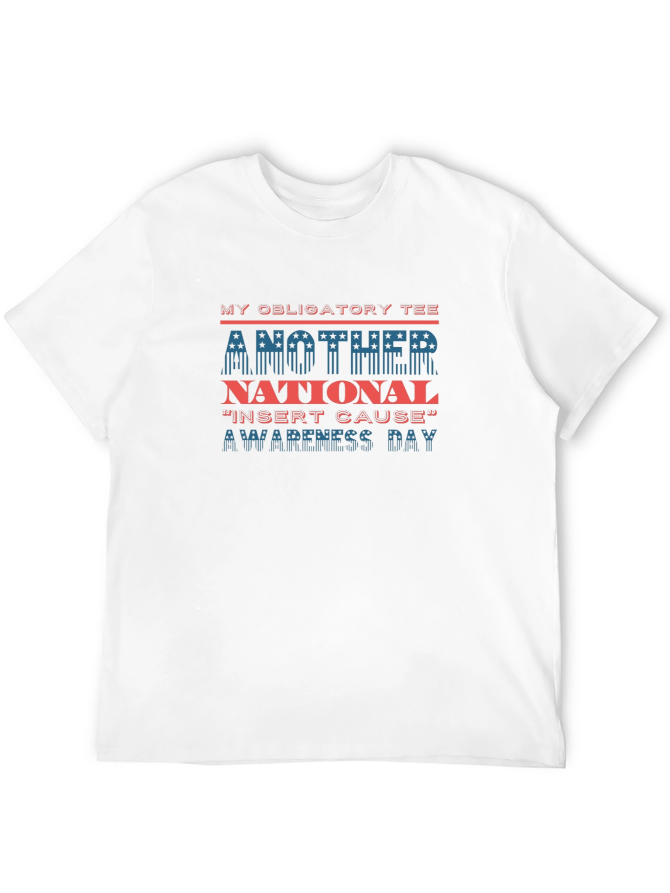 Obligatory Awareness Tee - National Insert Cause Day