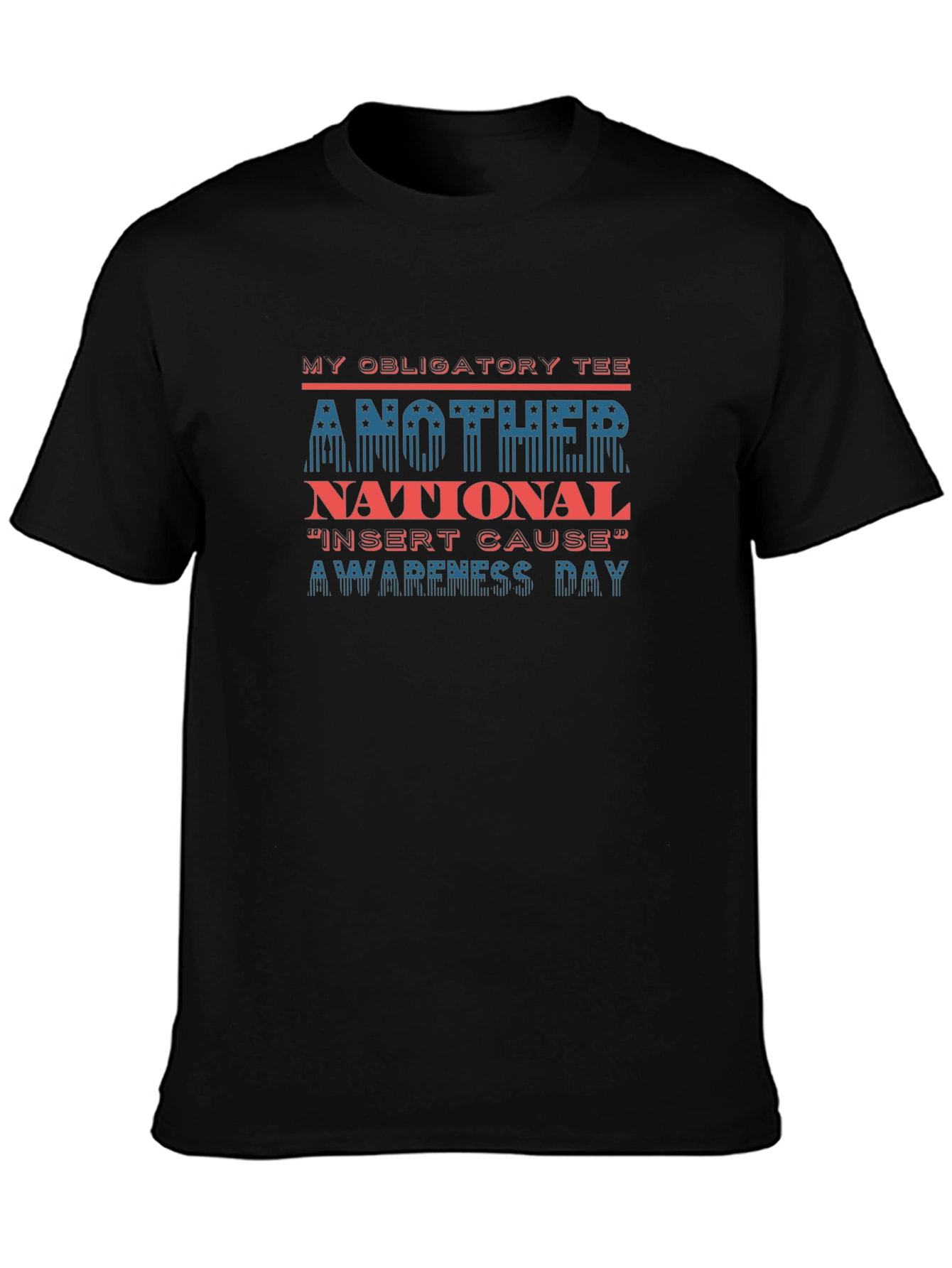Obligatory Awareness Tee - National Insert Cause Day