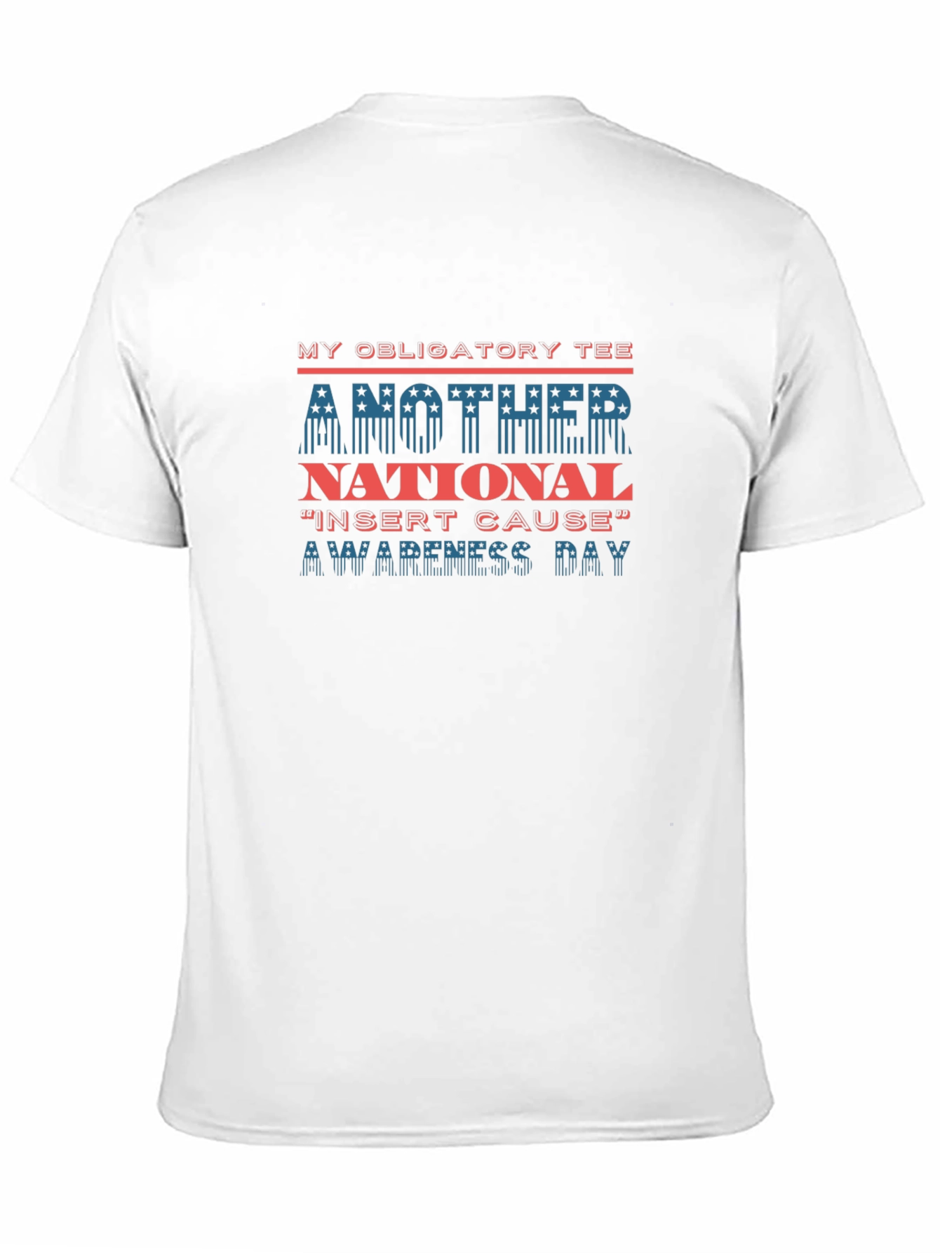Obligatory Awareness Tee - National Insert Cause Day