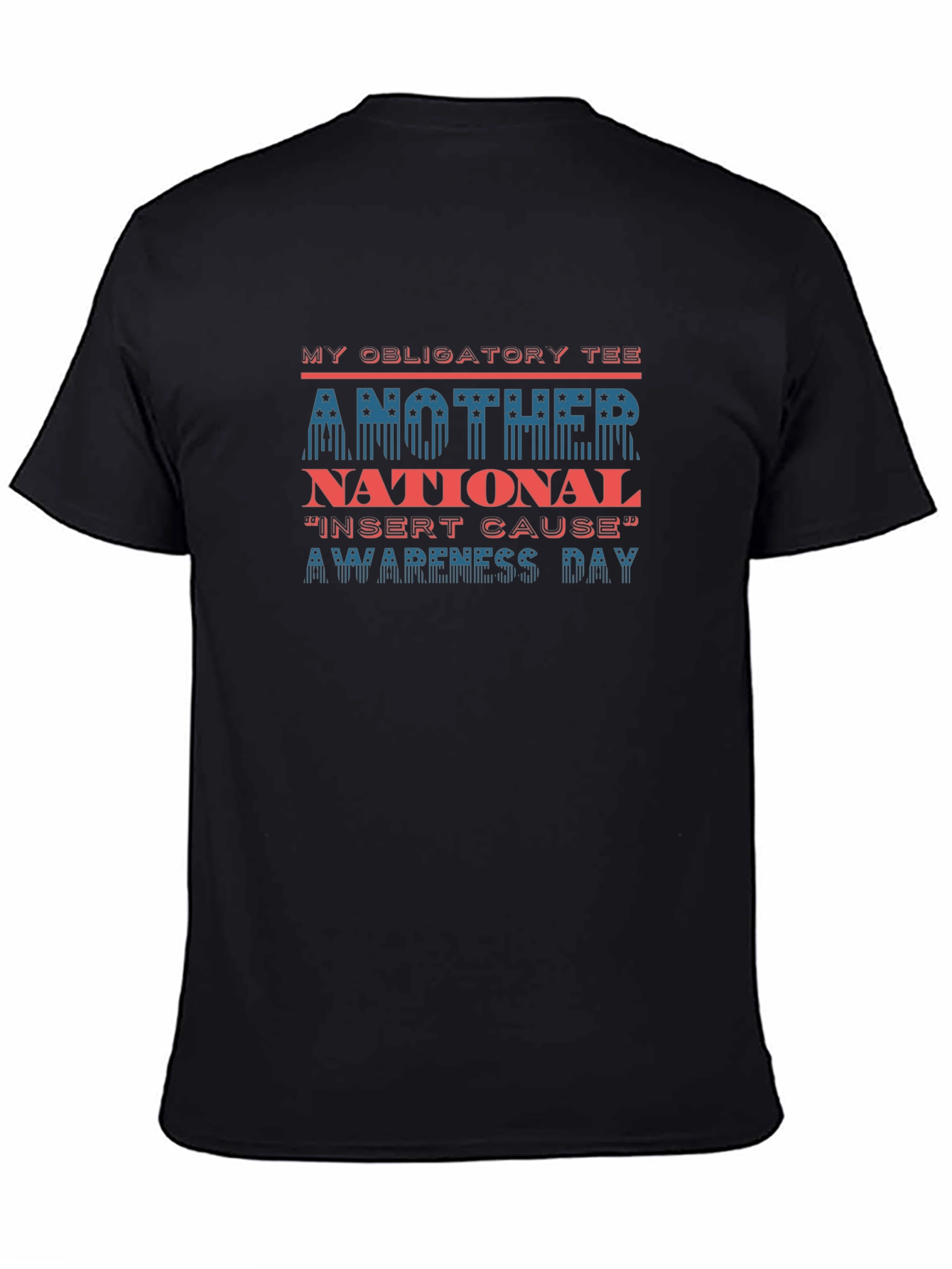 Obligatory Awareness Tee - National Insert Cause Day
