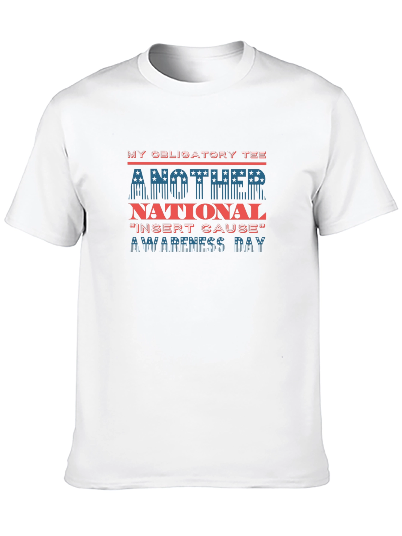 Obligatory Awareness Tee - National Insert Cause Day