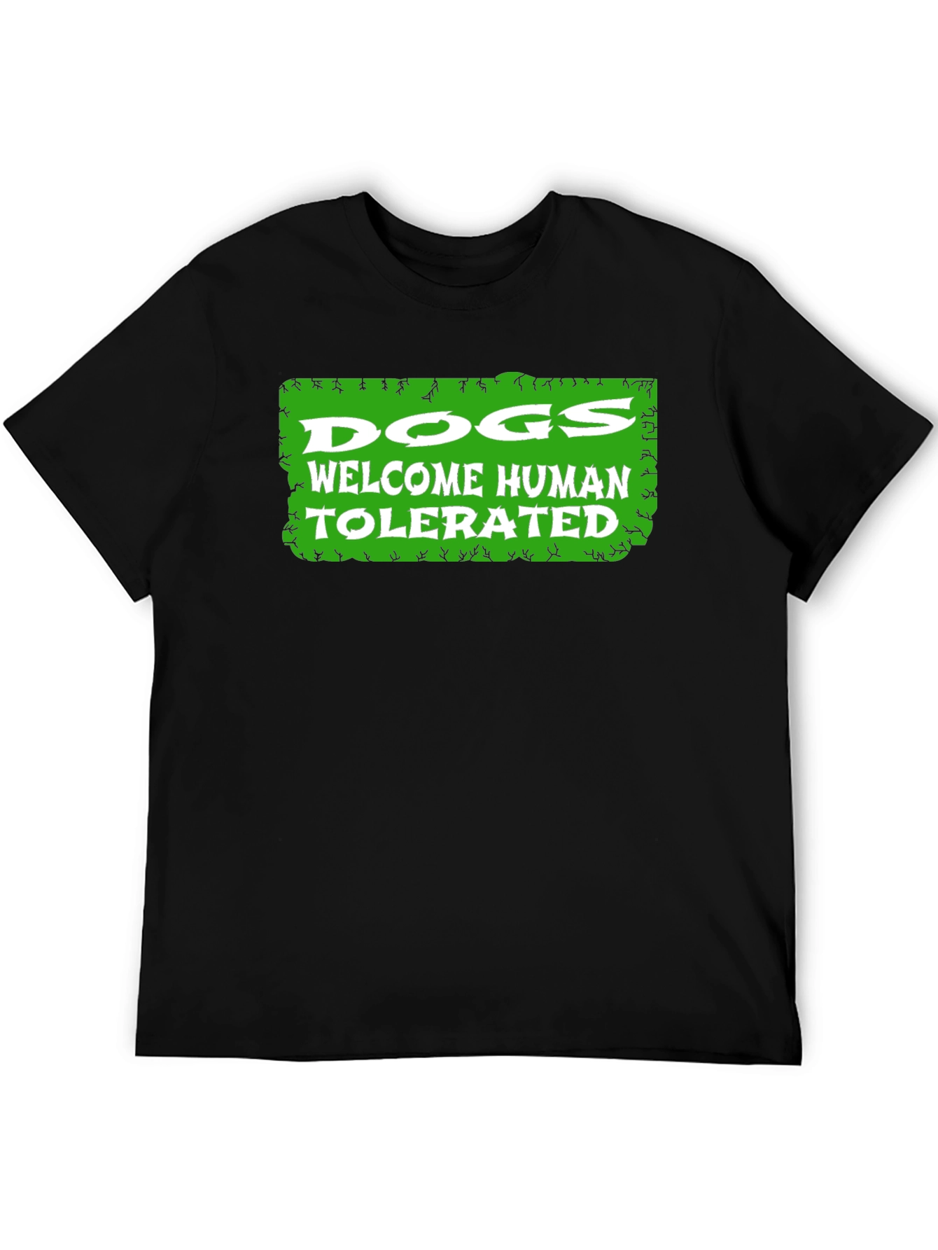 Dogs Welcome Humans Tolerated Graphic T-Shirt