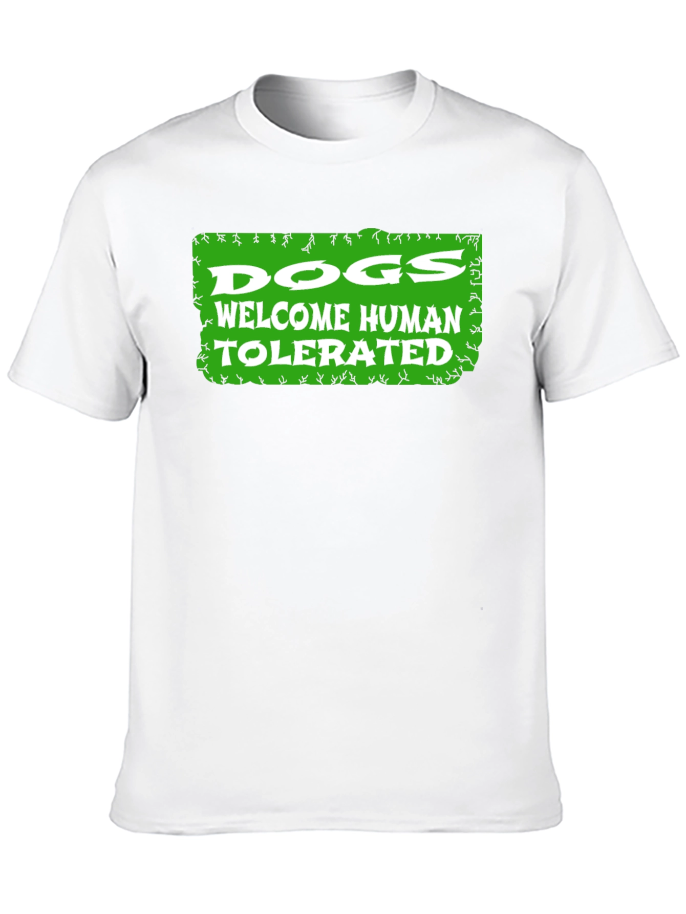 Dogs Welcome Humans Tolerated Graphic T-Shirt