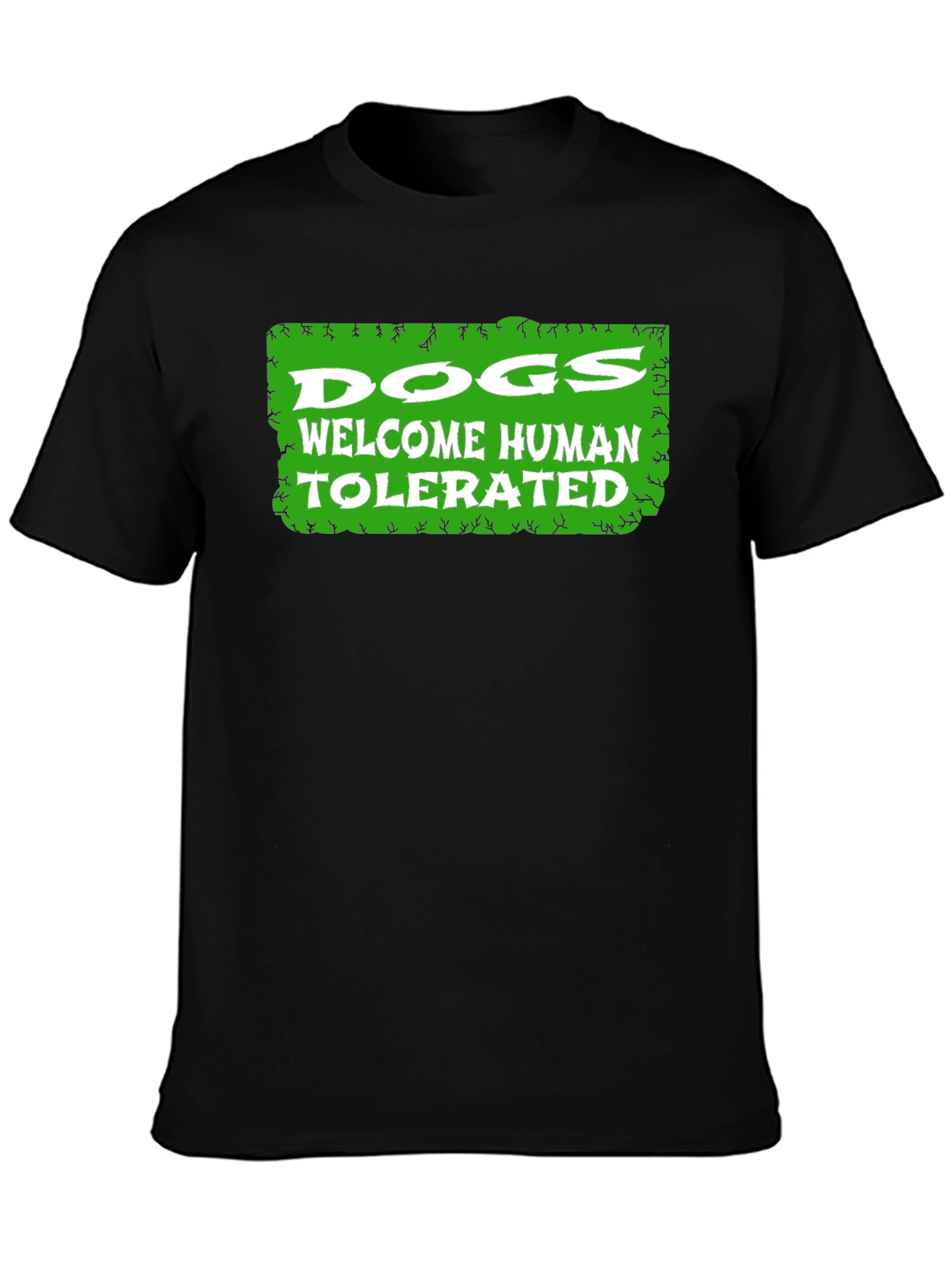 Dogs Welcome Humans Tolerated Graphic T-Shirt